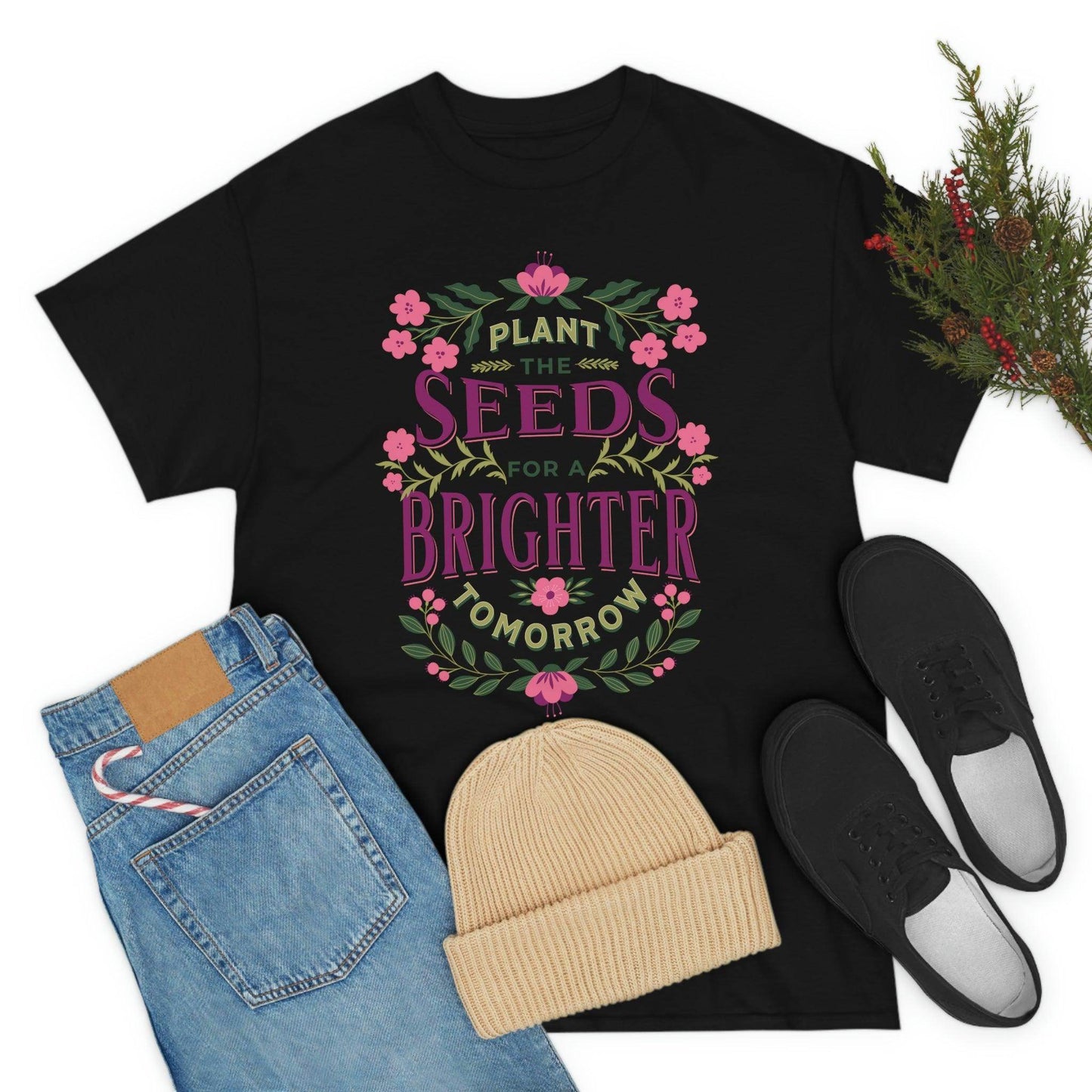 Plant the seeds for a Brighter tomorrow Tee - Giftsmojo