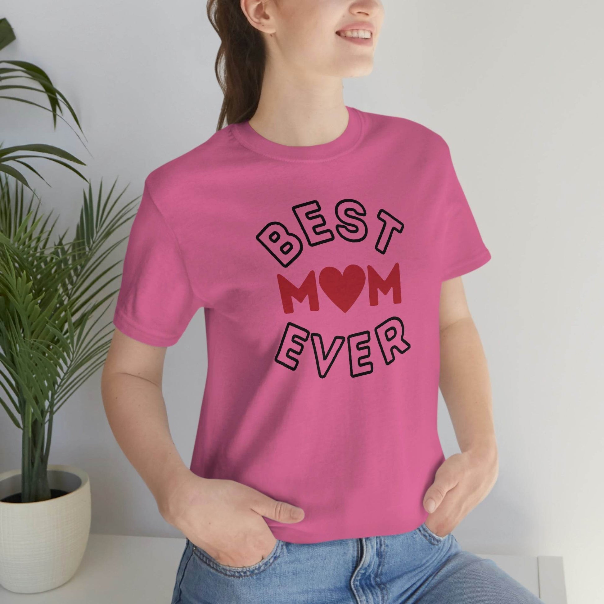 Best Mom Ever Shirt, Mothers day shirt, gift for mom, Mom birthday gift, Mothers day t shirts, Mothers shirts, Best mothers day gifta - Giftsmojo