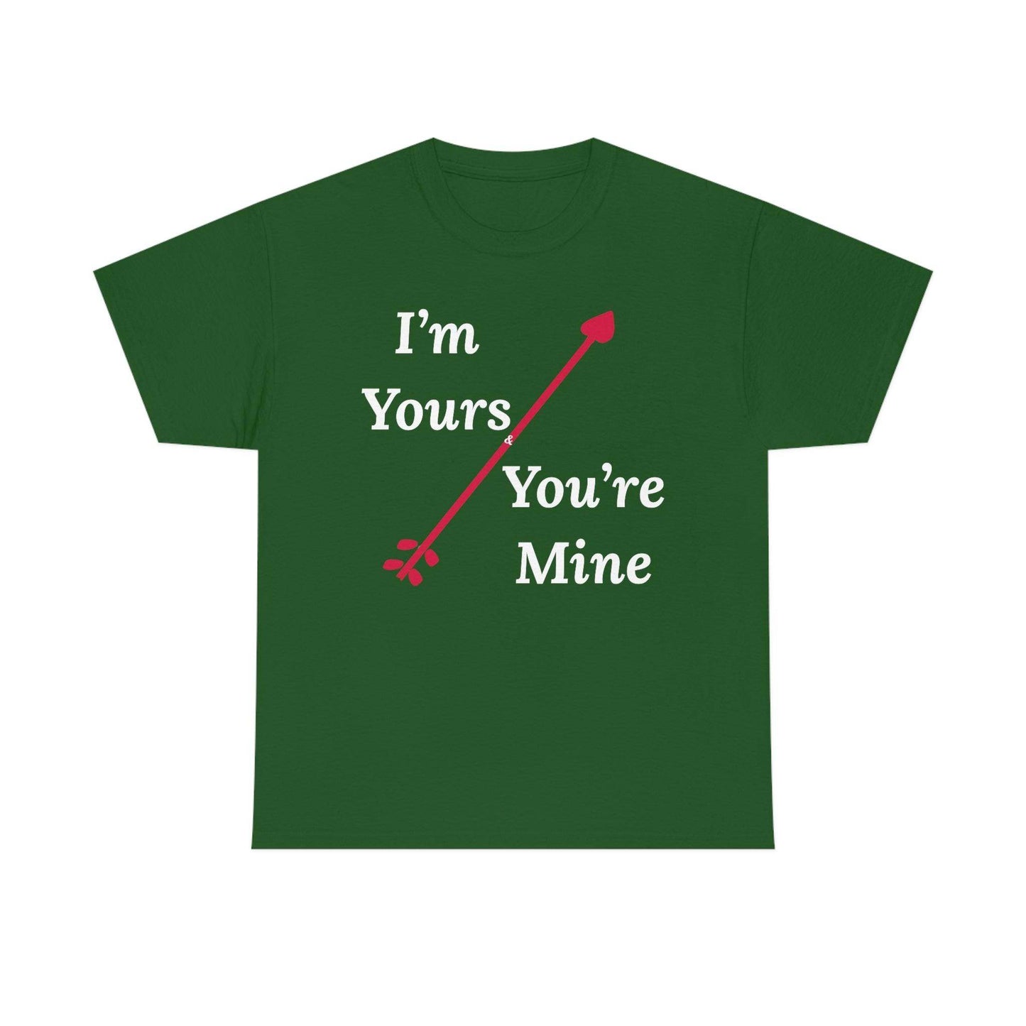 I'm Yours and You're Mine Cotton Tee - Giftsmojo