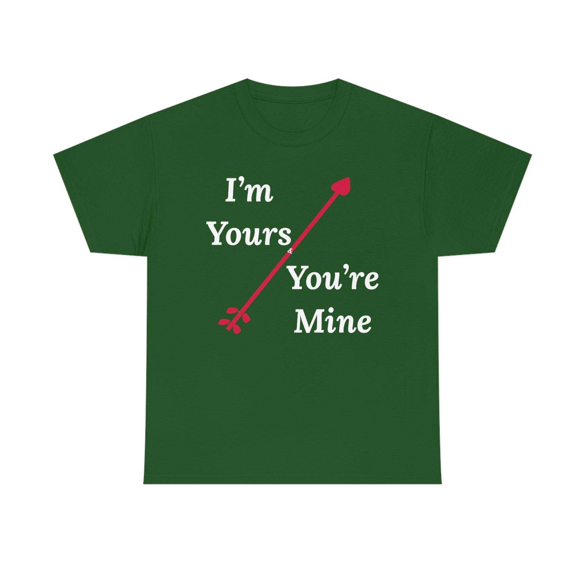 I'm Yours and You're Mine Cotton Tee - Giftsmojo