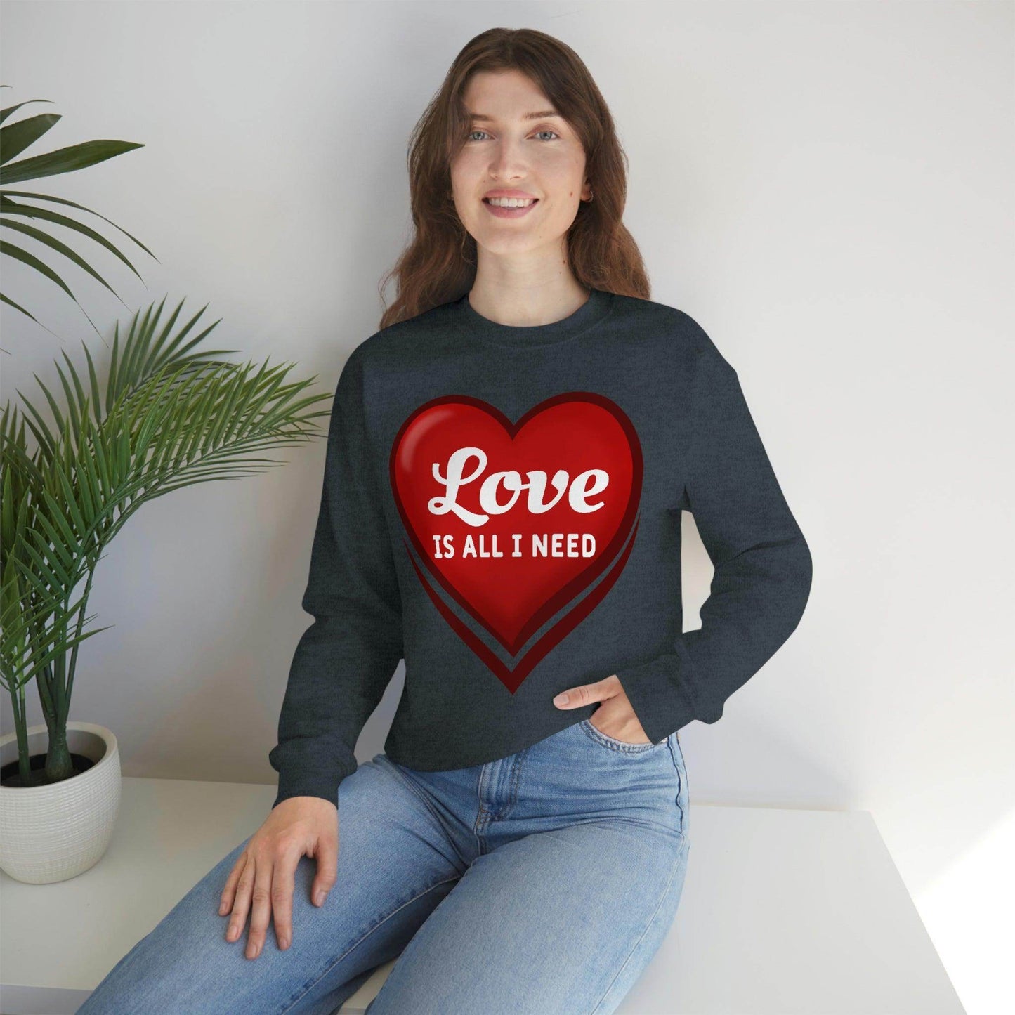 Love is all I need Sweatshirt, Valentine gift - Giftsmojo
