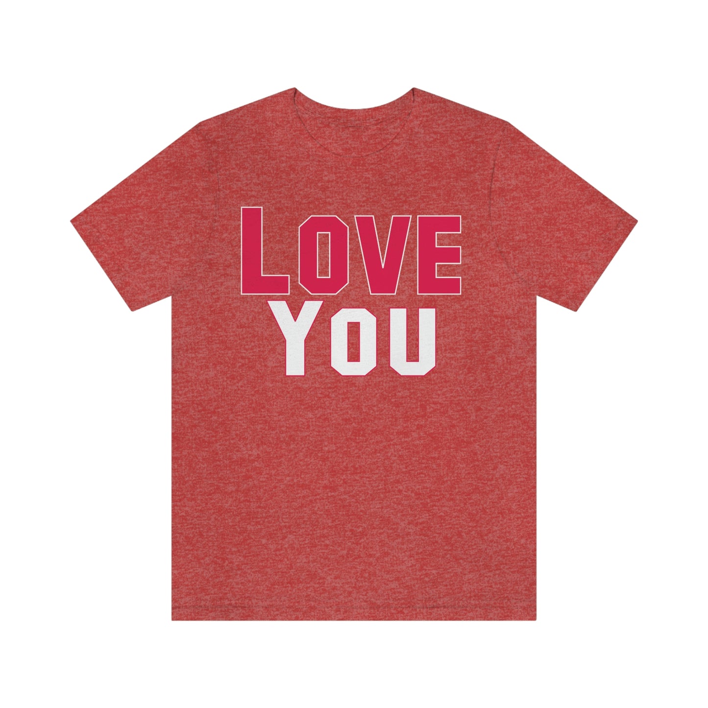 Love you T-shirt