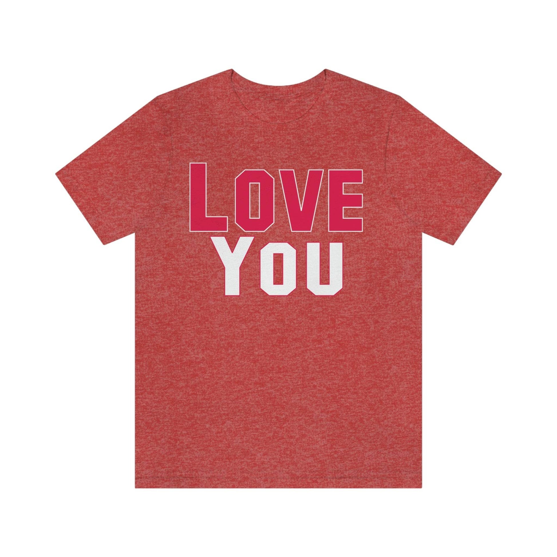 Love you T-shirt - Giftsmojo