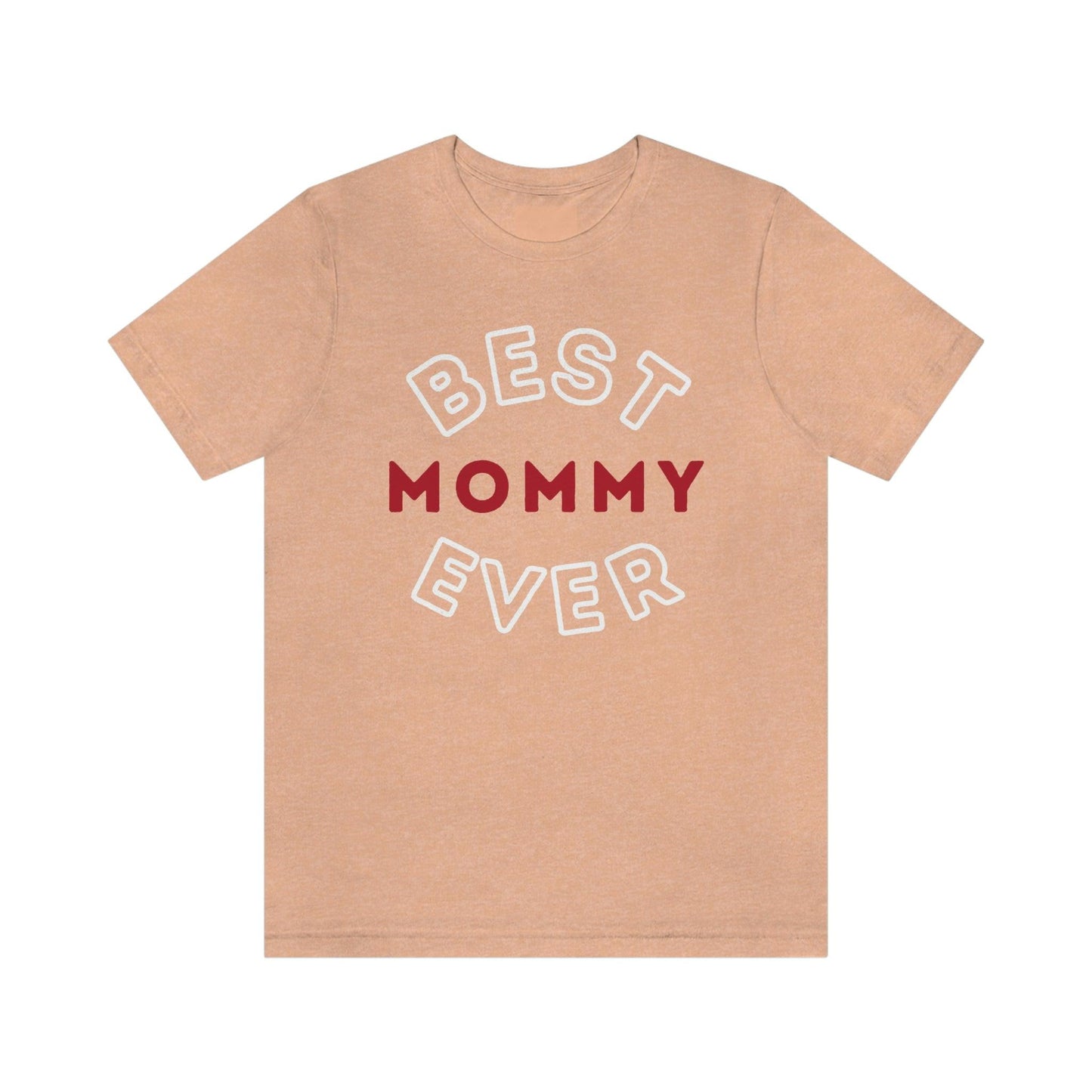 Best Mommy Ever Shirt, Mothers day shirt, gift for mom, Mom birthday gift, Mothers day t shirts, Mothers shirts, Best mothers day gifta - Giftsmojo