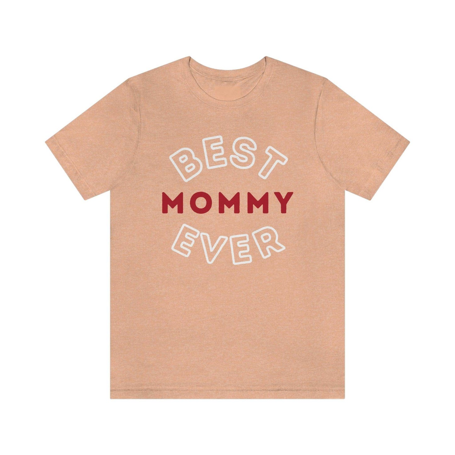 Best Mommy Ever Shirt, Mothers day shirt, gift for mom, Mom birthday gift, Mothers day t shirts, Mothers shirts, Best mothers day gifta - Giftsmojo