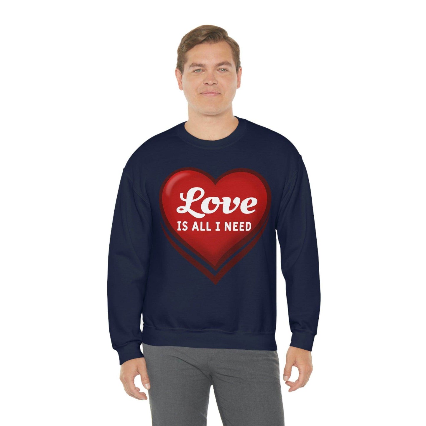 Love is all I need Sweatshirt, Valentine gift - Giftsmojo