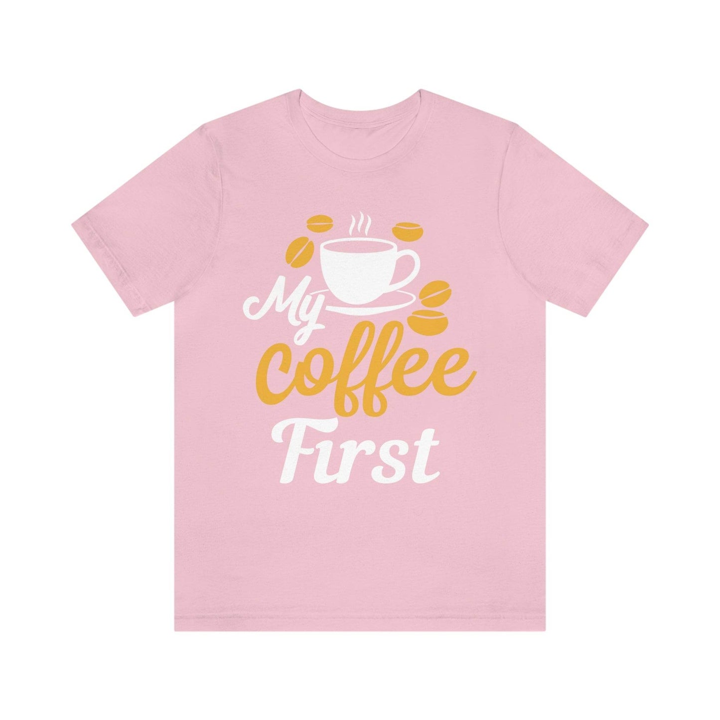 My coffee first Tee - Giftsmojo