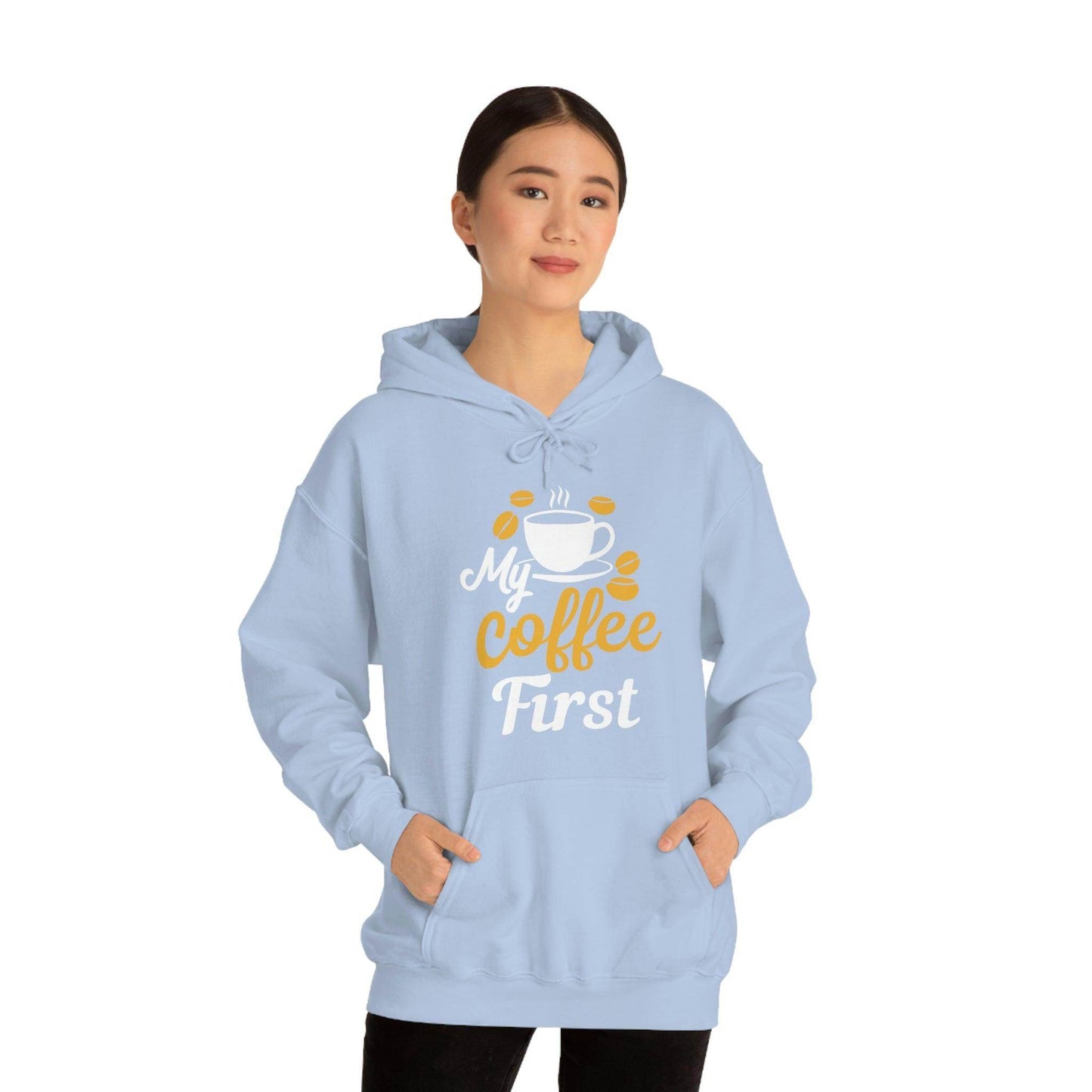 My coffee first Hooded Sweatshirt - Giftsmojo