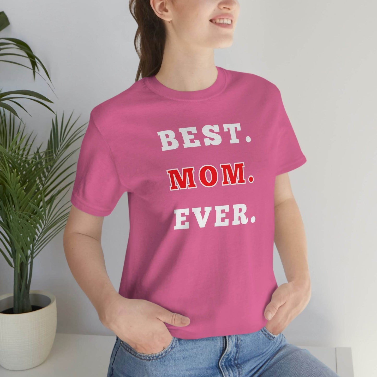 Best Mom Ever Shirt, Mothers day shirt, gift for mom, Mom birthday gift, Mothers day t shirts, Mothers shirts, Best mothers day gifta - Giftsmojo