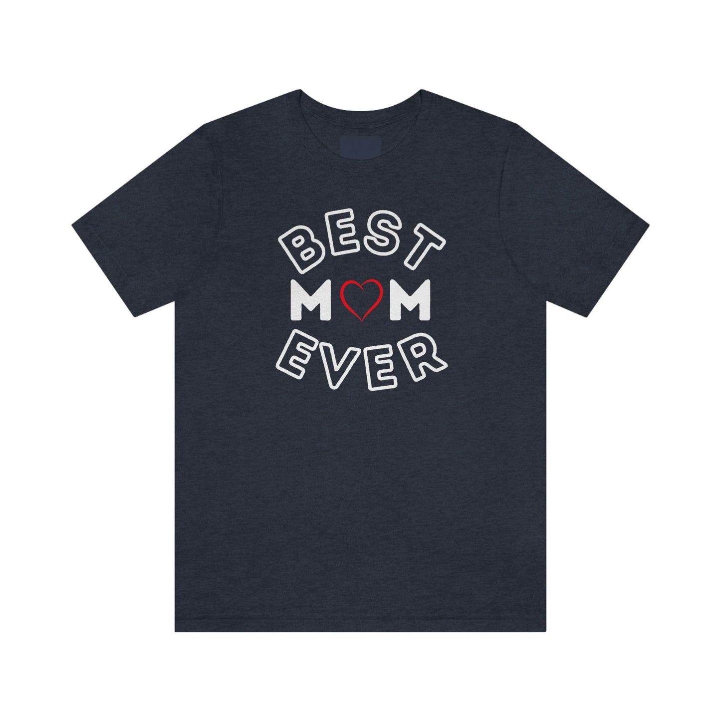 Best Mom Ever Shirt, Mothers day shirt, gift for mom, Mom birthday gift, Mothers day t shirts, Mothers shirts, Best mothers day gifta - Giftsmojo