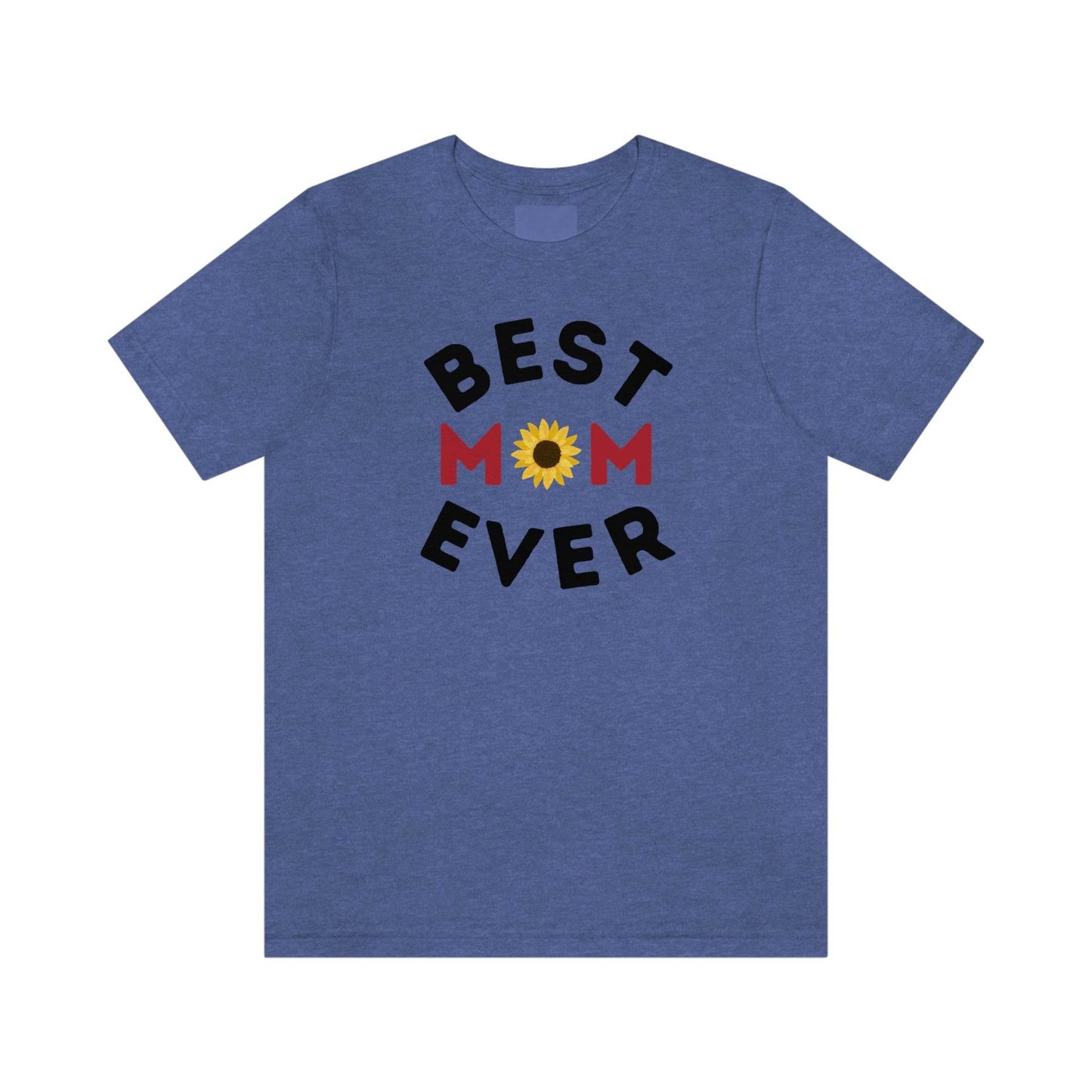 Best Mom Ever Shirt, Mothers day shirt, gift for mom, Mom birthday gift, Mothers day t shirts, Mothers shirts, Best mothers day gifta - Giftsmojo