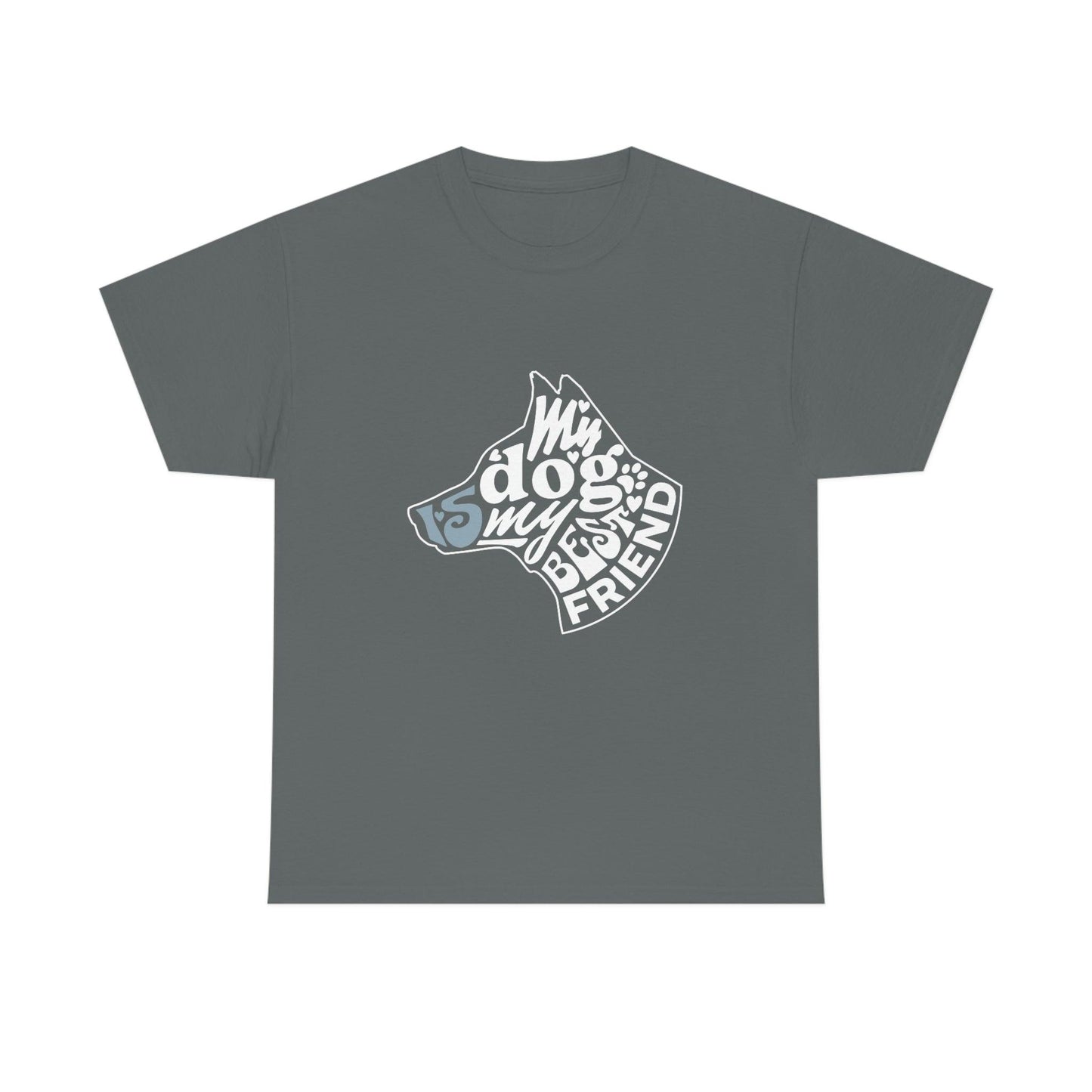 My Dog is My Best Friend Tee - Giftsmojo