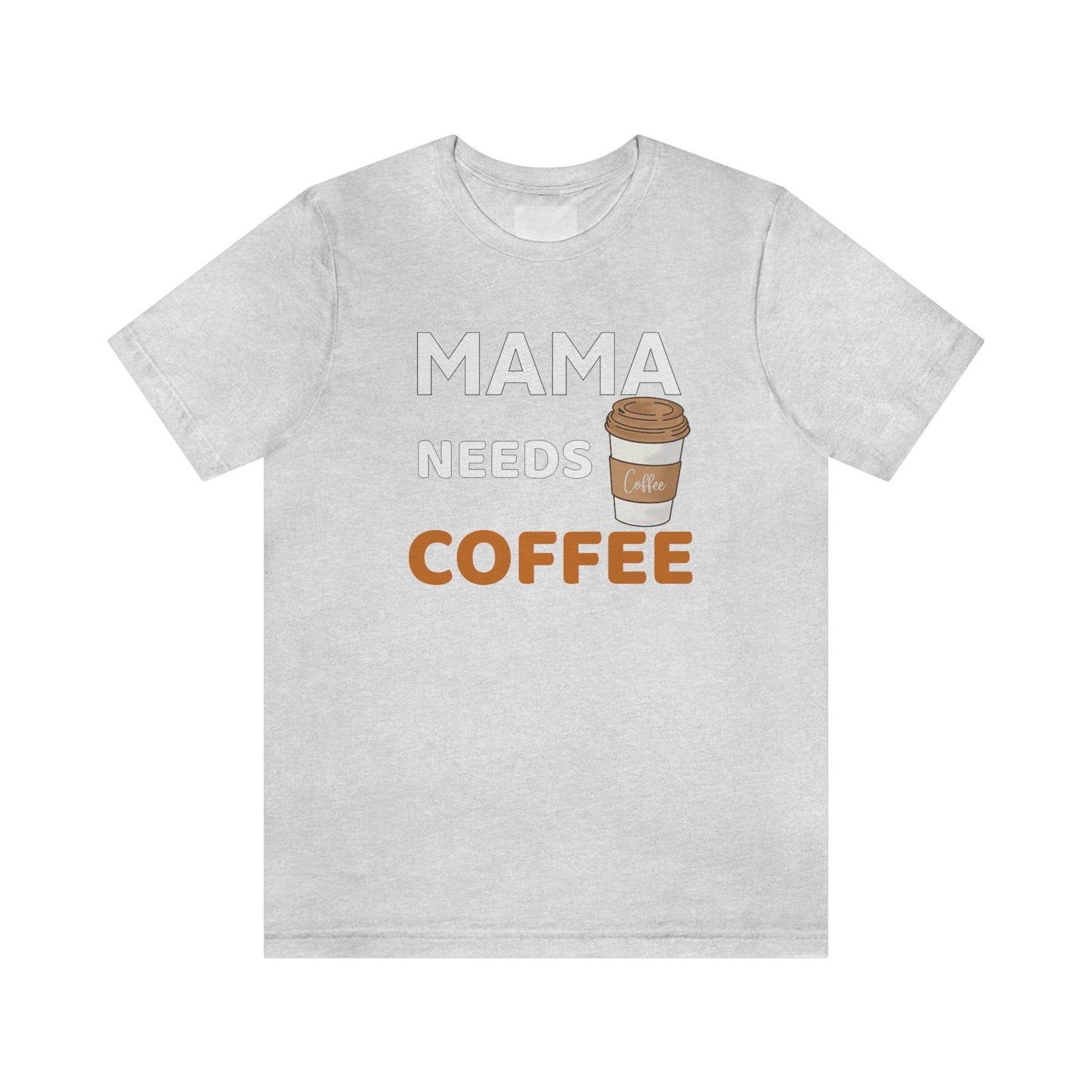 Mama Needs Coffee shirt - Coffee lovers shirt - funny coffee shirt - Giftsmojo