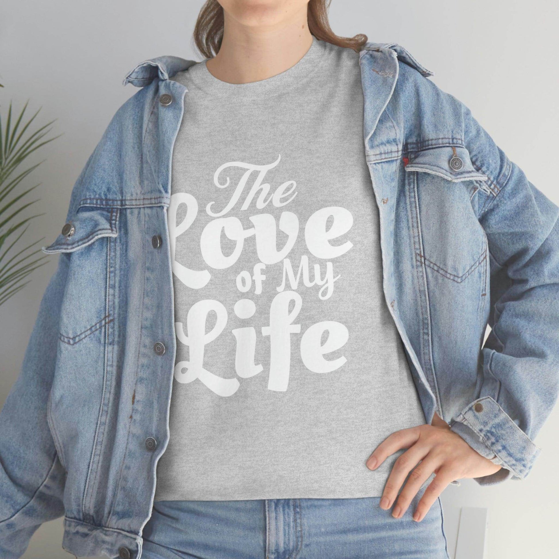 The Love of My Life shirt - Giftsmojo