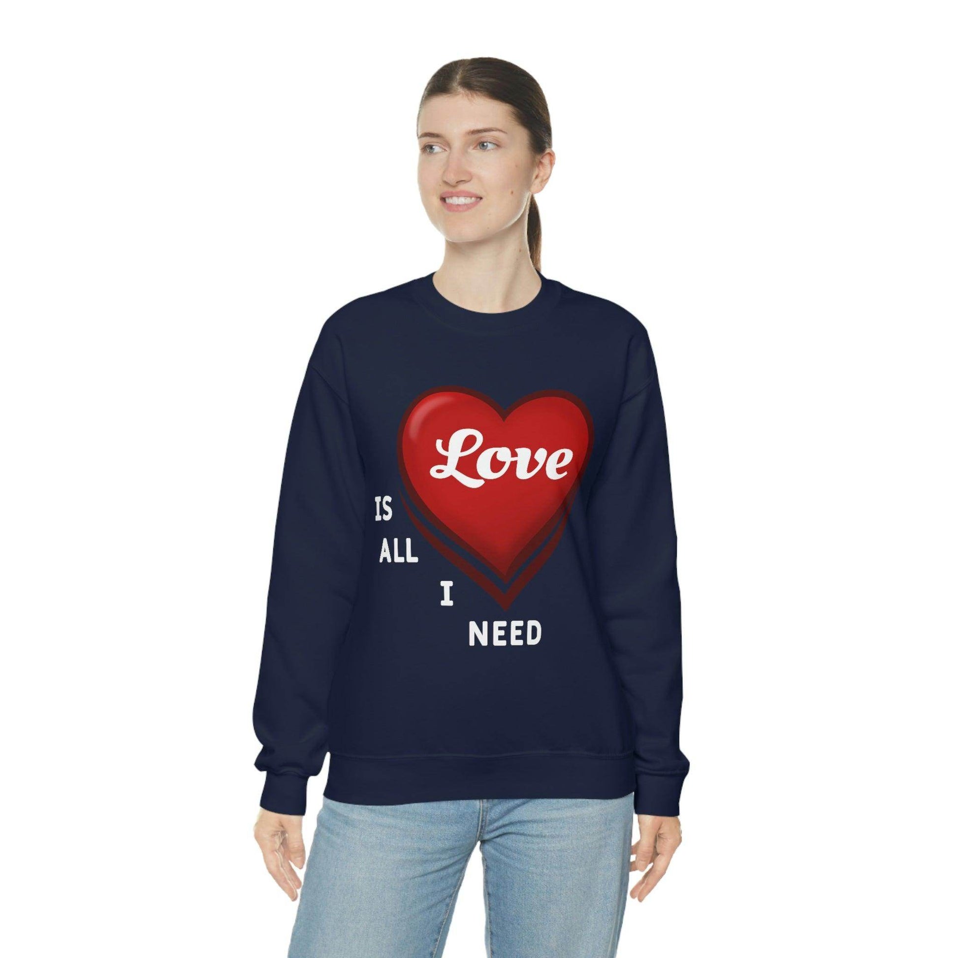 love is all I Need Sweatshirt - Giftsmojo