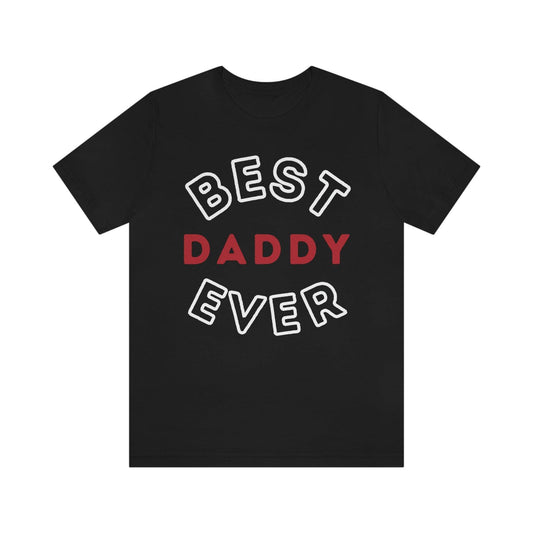 Dad Gift - Best Dad Gift - Best Daddy Ever Shirt -Dad Shirt - Funny Fathers Gift - Husband Gift - Funny Dad Tshirt - Dad Birthday Gift - Giftsmojo