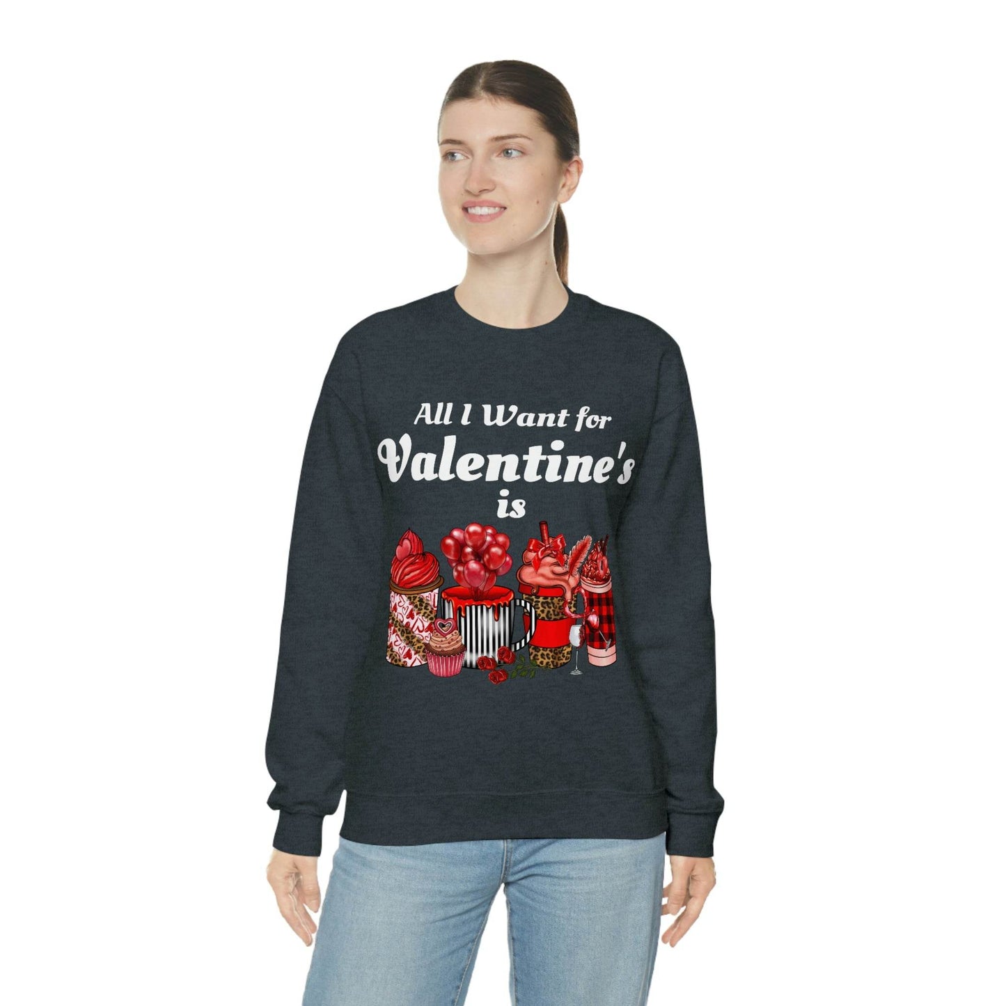 All I want for Valentines is Coffee Sweatshirt - Giftsmojo
