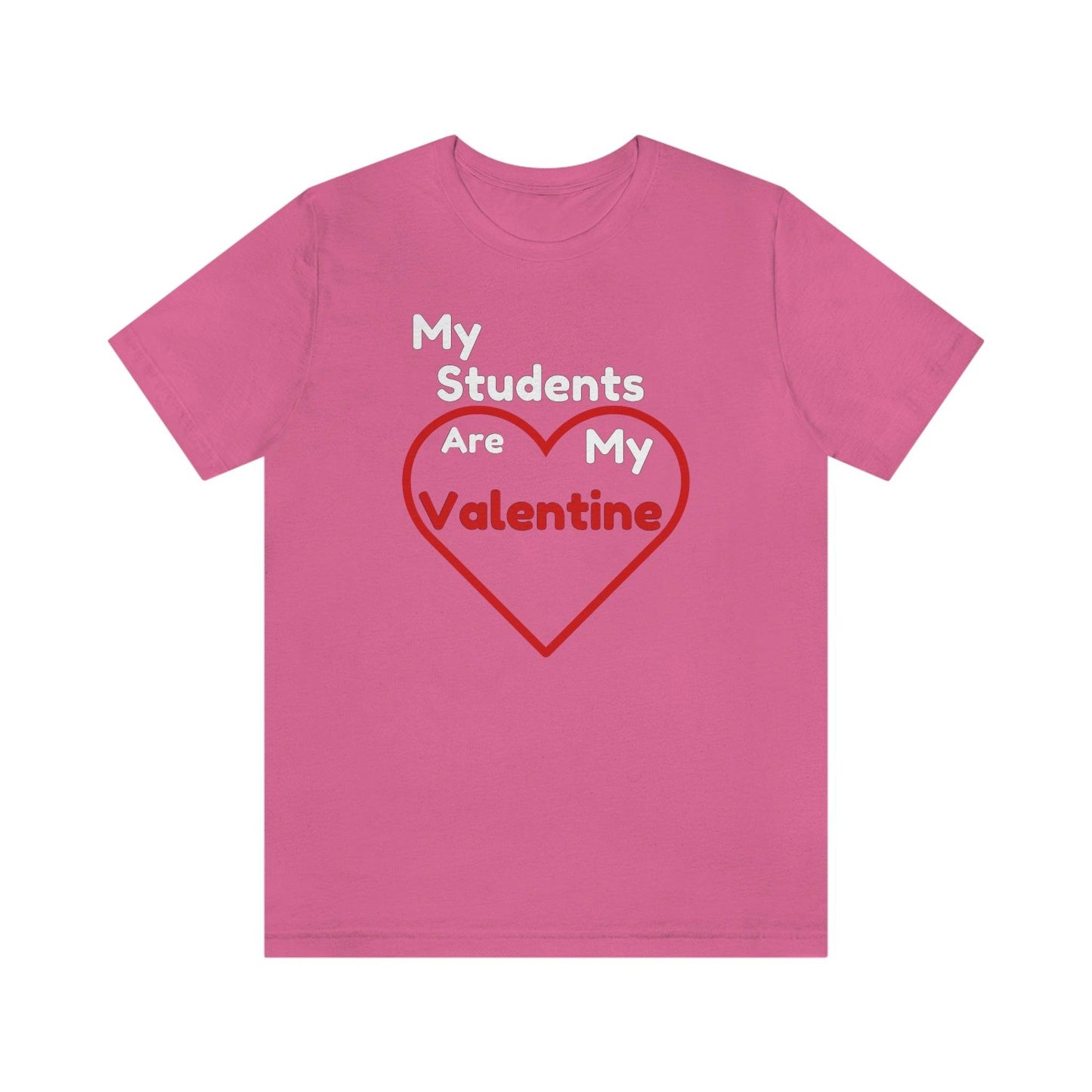 My Students are My Valentine - Gift for teachers - Cute Teacher shirt - Giftsmojo
