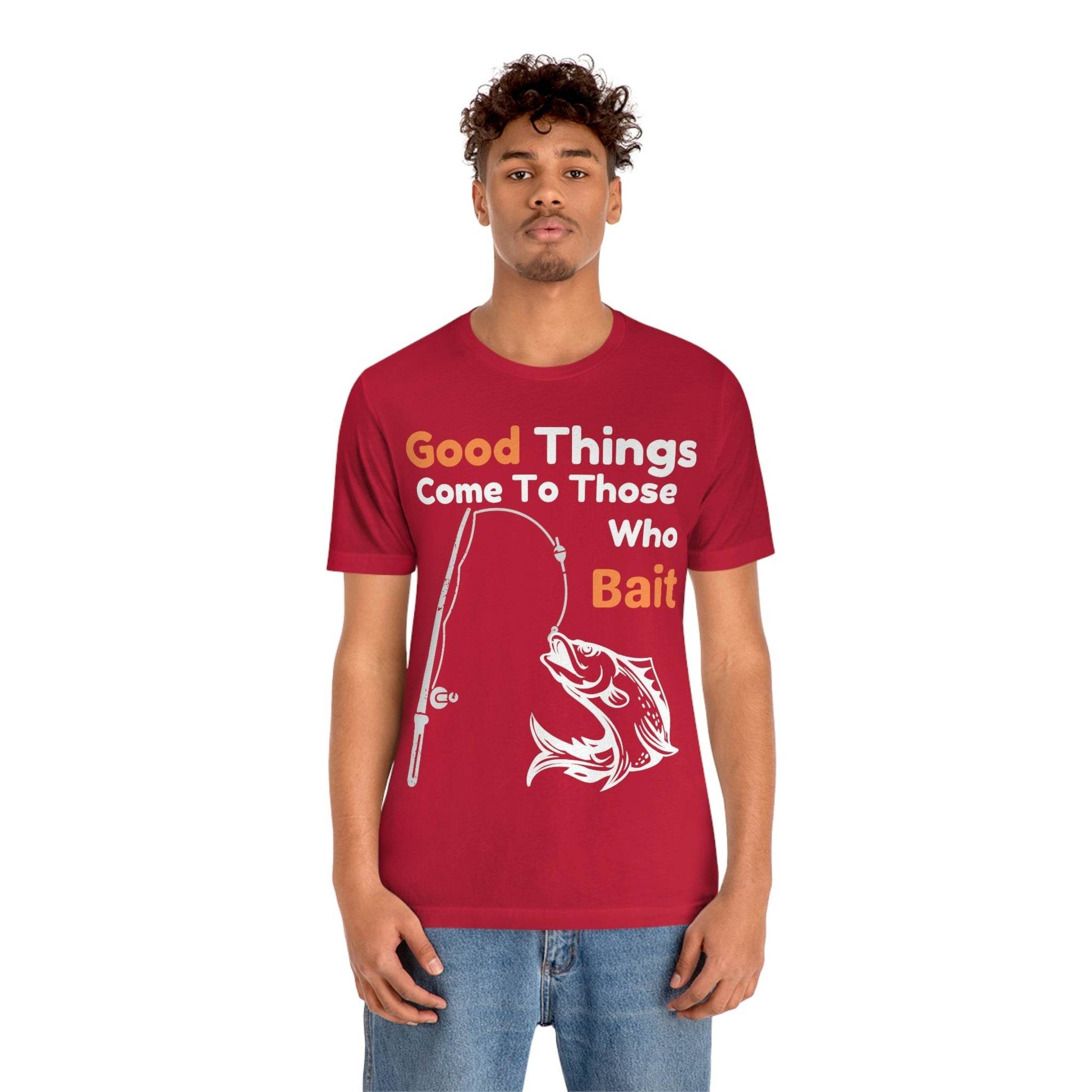 Good things come to those who bait - Cool mens fishing shirt - Giftsmojo