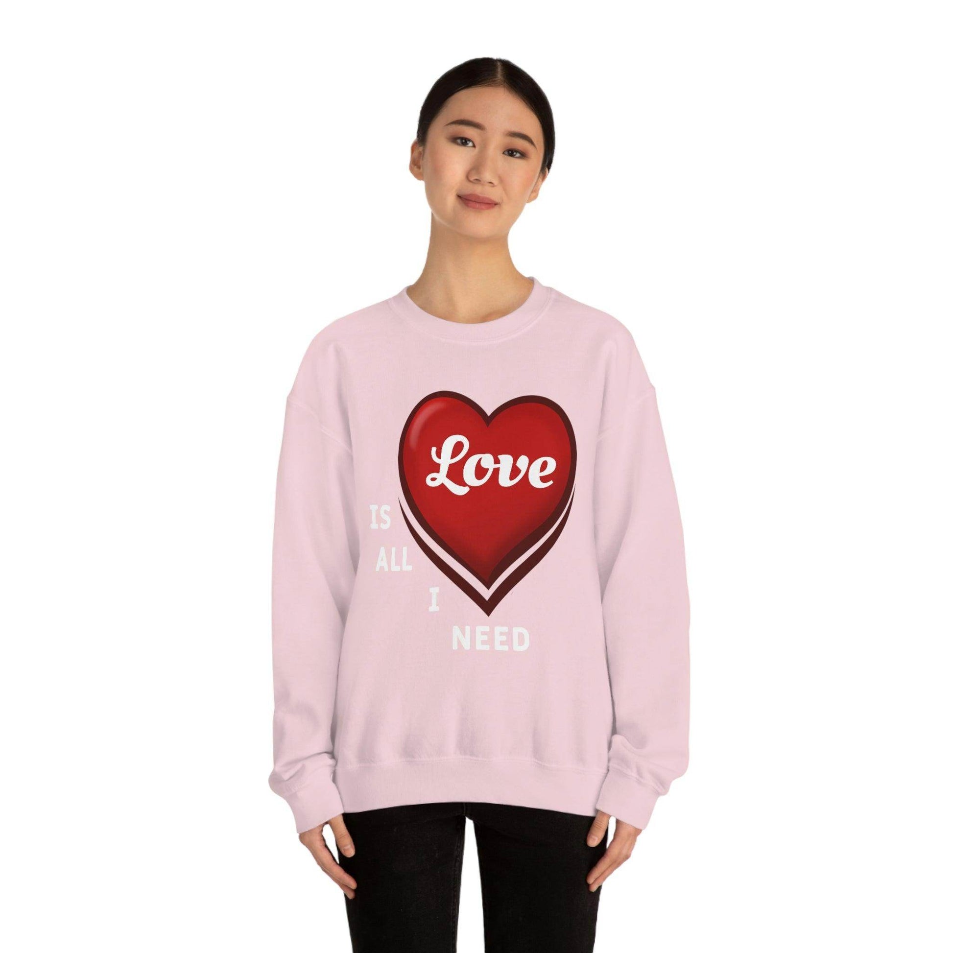 love is all I Need Sweatshirt - Giftsmojo