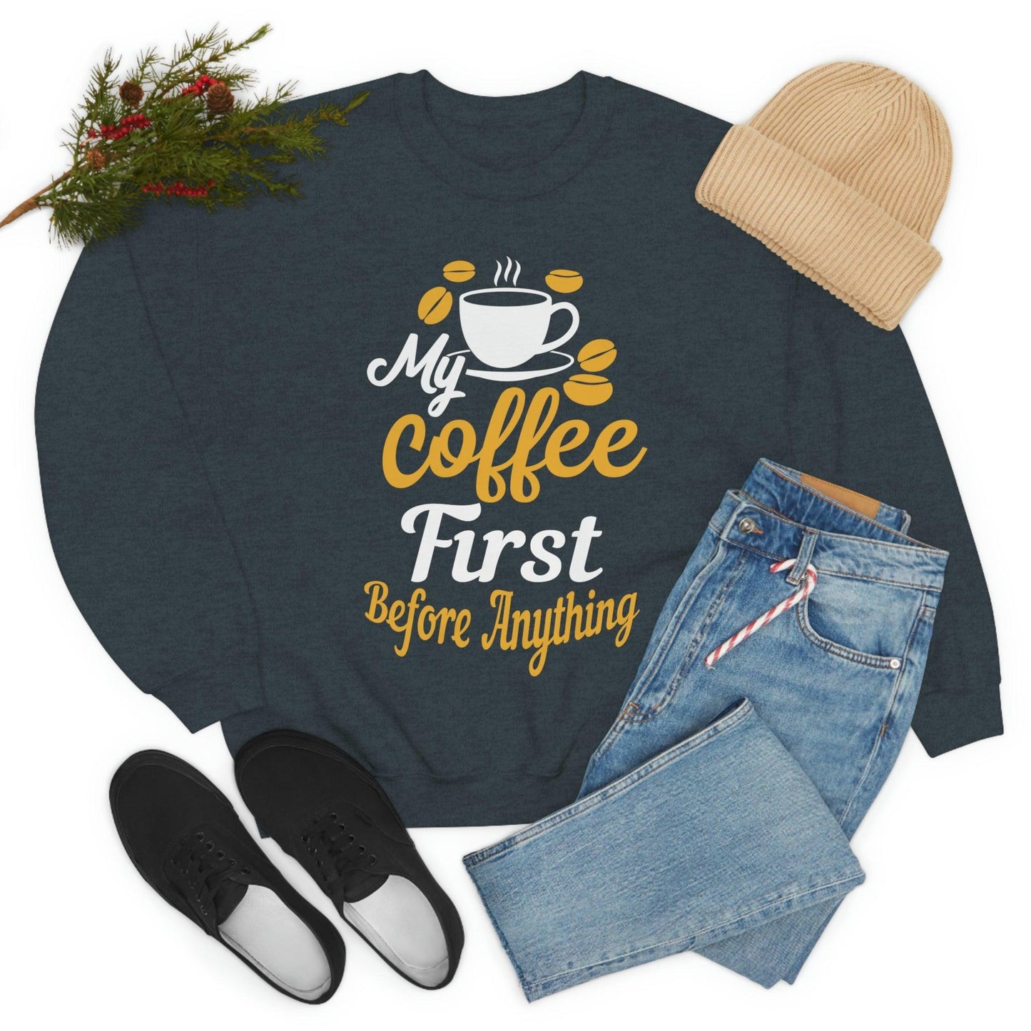My Coffee First before anything Sweatshirt