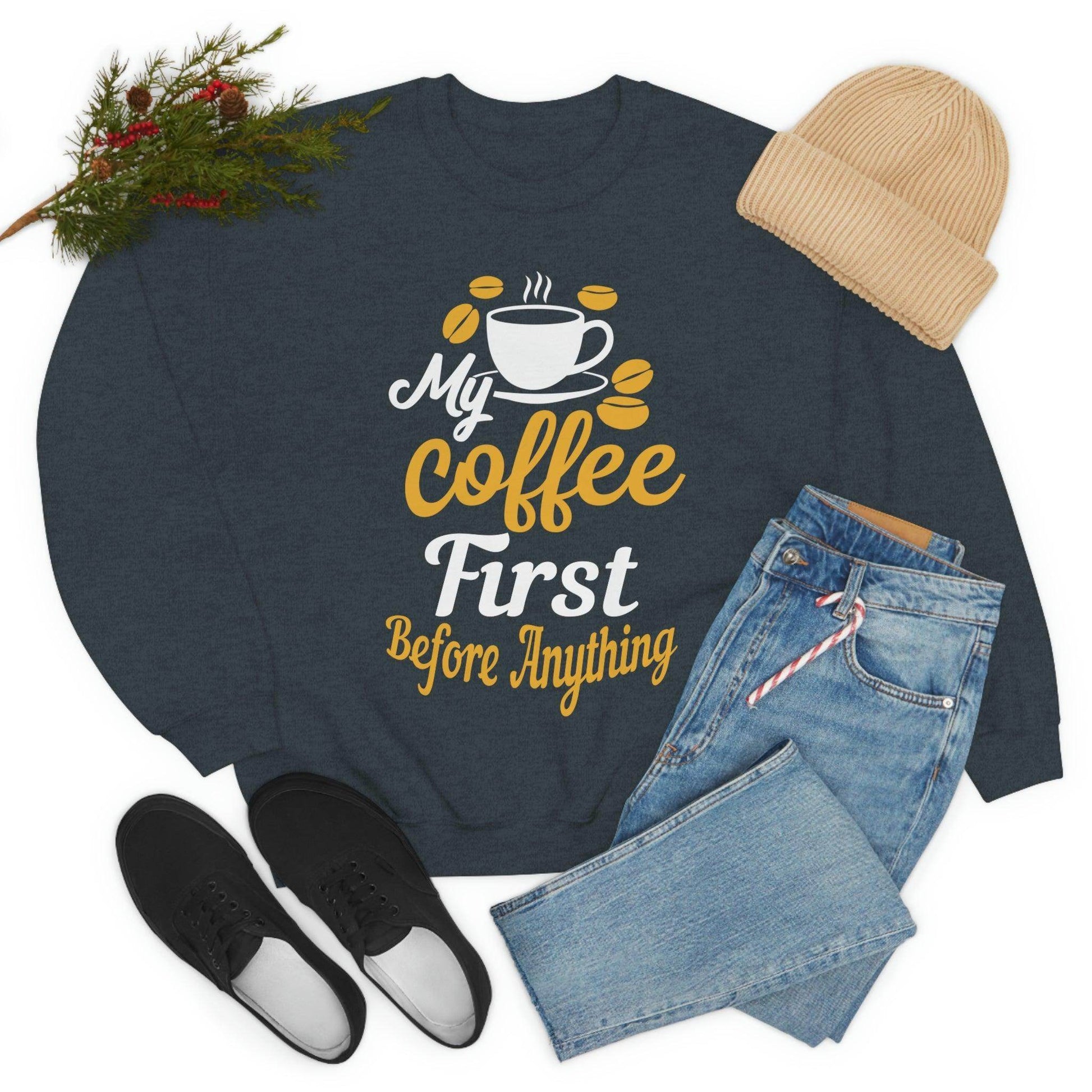 My Coffee First before anything Sweatshirt - Giftsmojo
