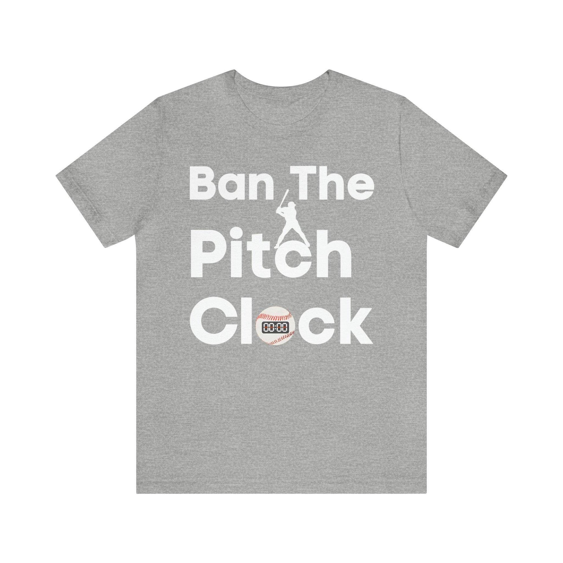 Ban The Pitch Clock in Baseball Ban Baseball Pitch Clock - Show Your Support By Wearing this shirt to the Games - Giftsmojo