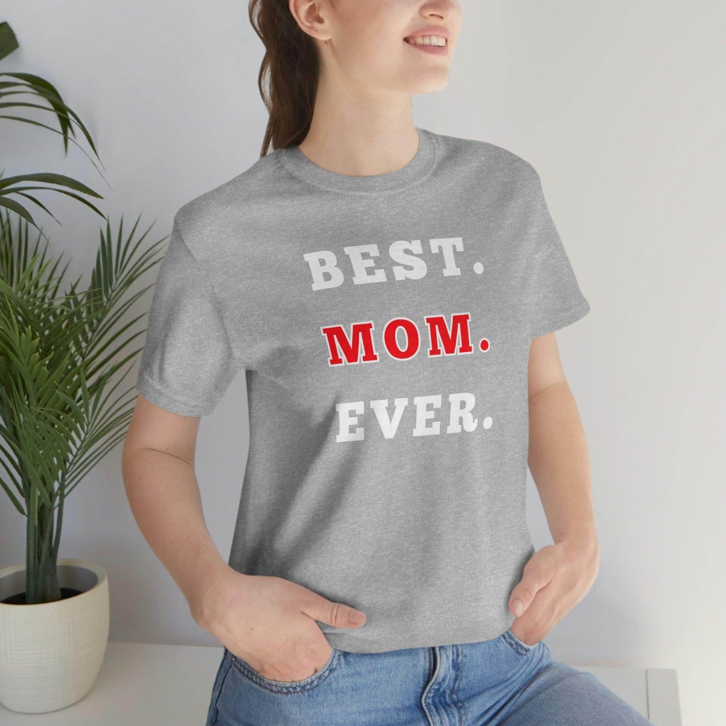 Best Mom Ever Shirt, Mothers day shirt, gift for mom, Mom birthday gift, Mothers day t shirts, Mothers shirts, Best mothers day gifta - Giftsmojo