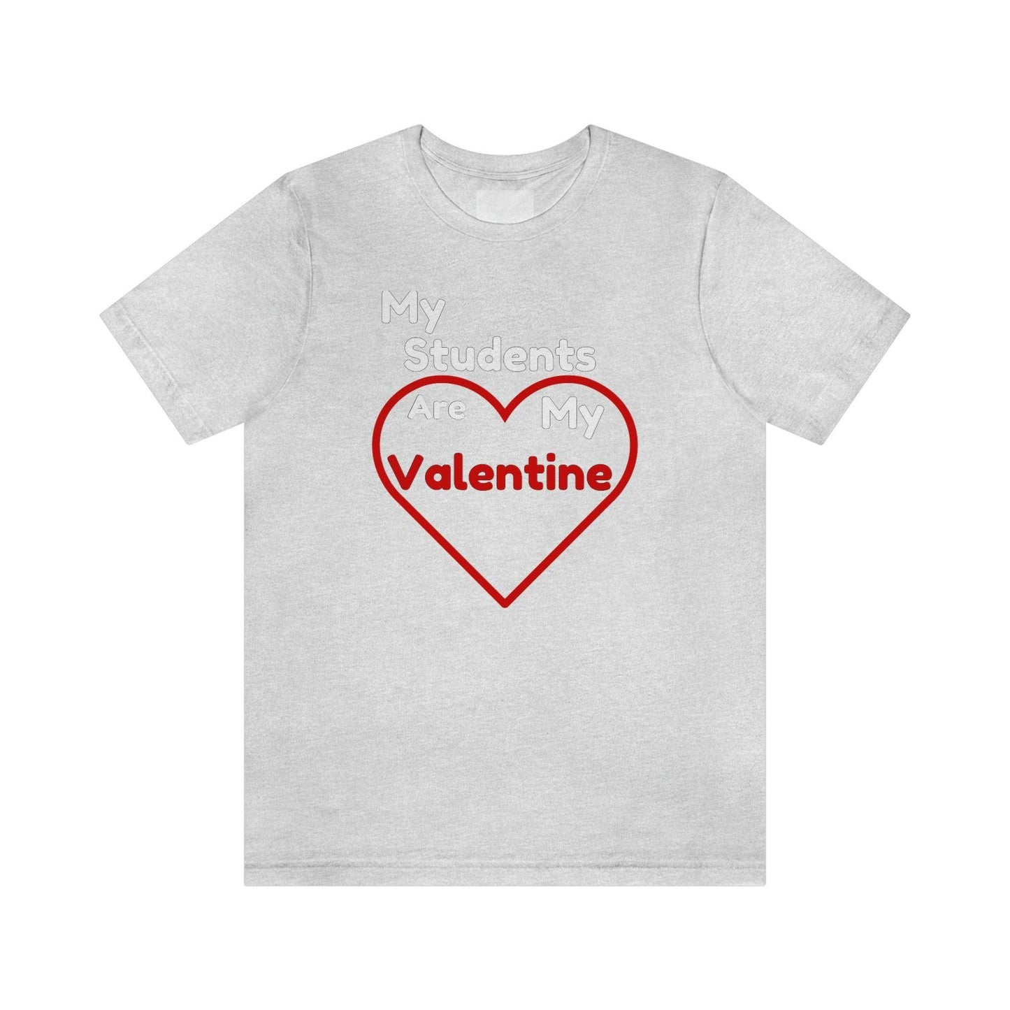 My Students are My Valentine - Gift for teachers - Cute Teacher shirt - Giftsmojo