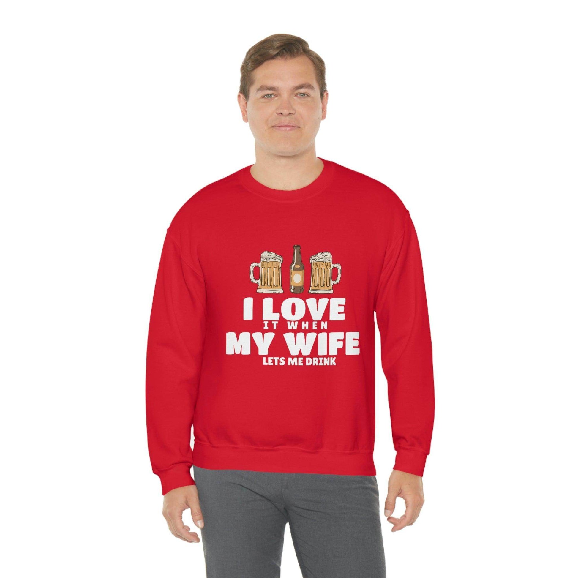 I Love It When MY Wife Lets me Drink Crewneck Sweatshirt - Giftsmojo