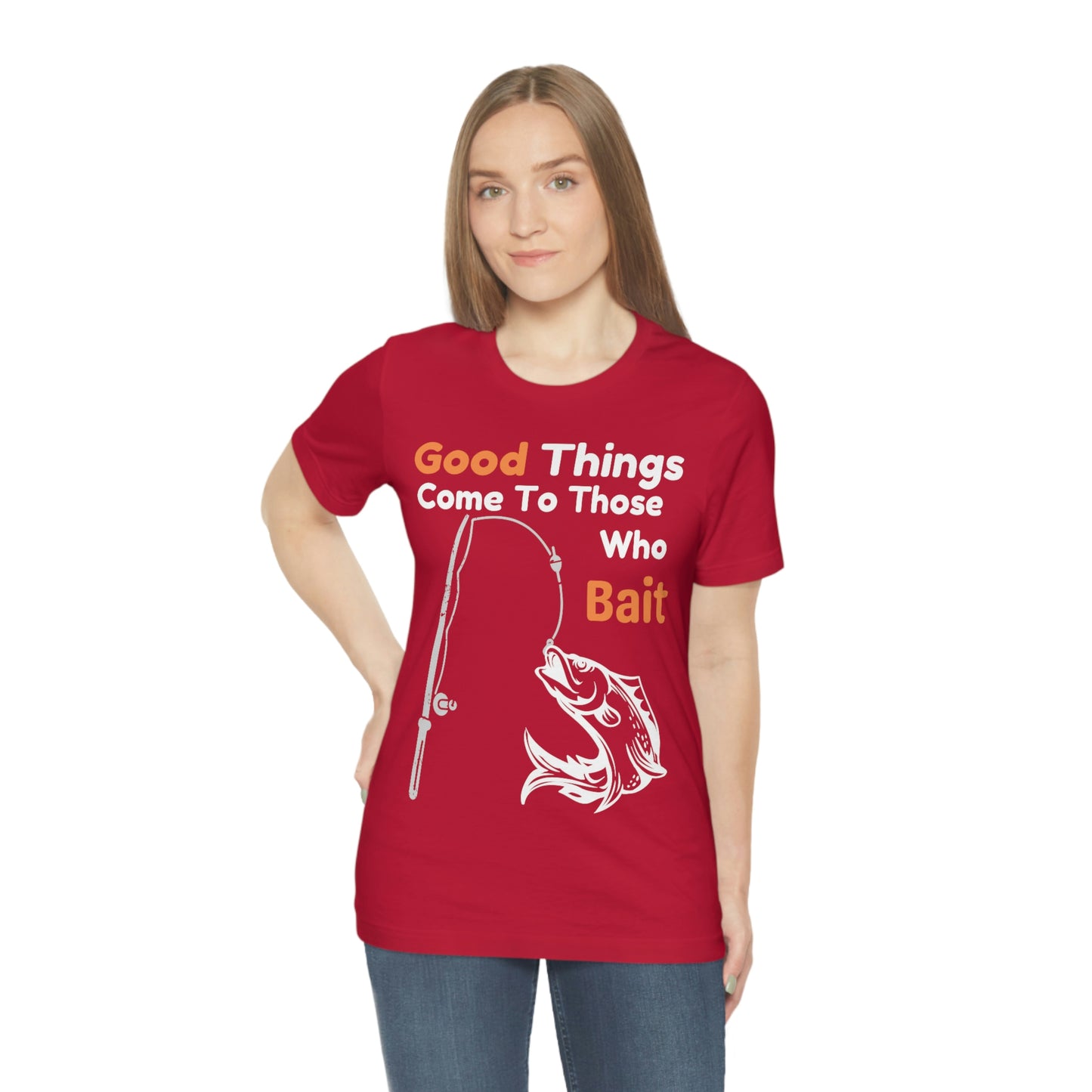 Good things come to those who bait - Cool mens fishing shirt