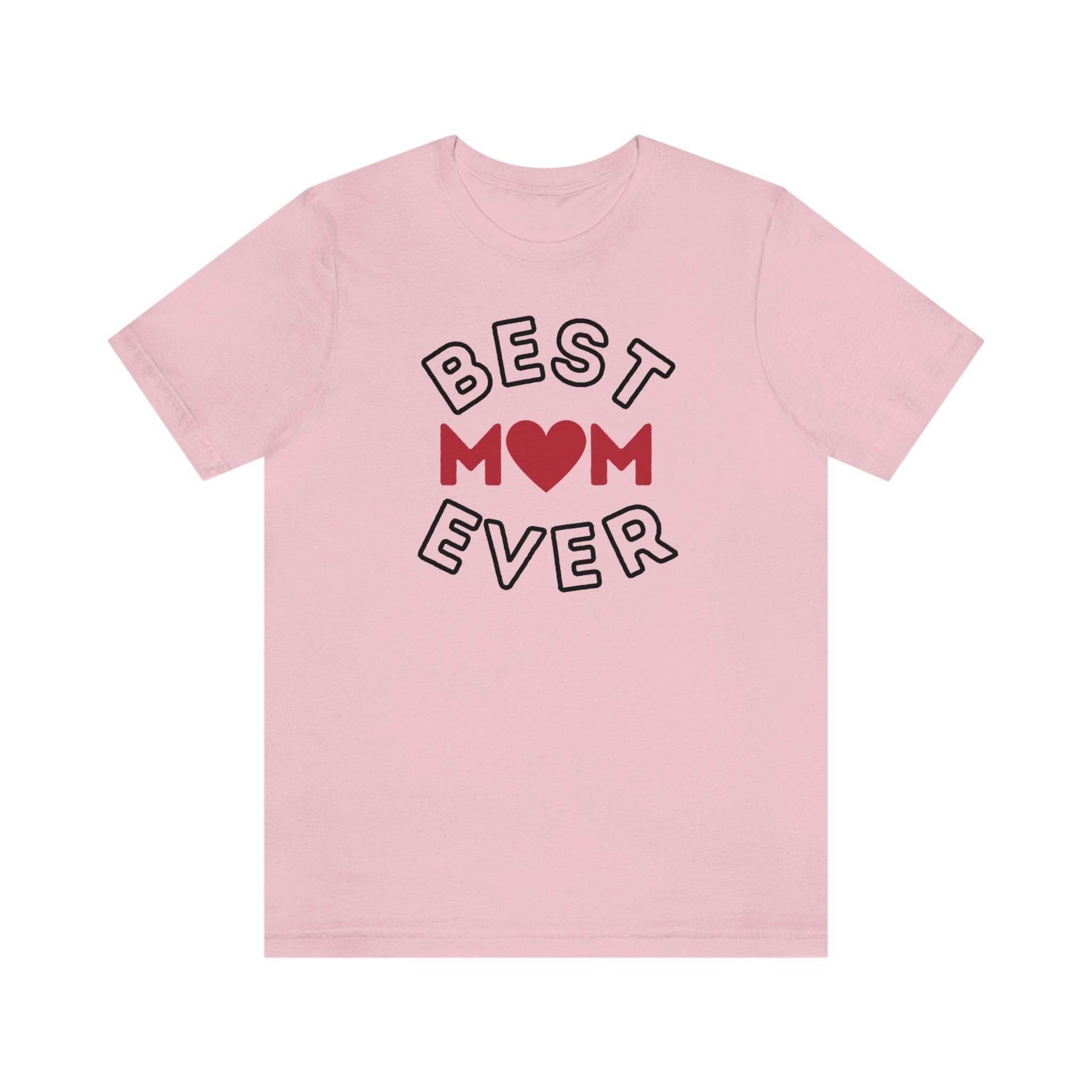 Best Mom Ever Shirt, Mothers day shirt, gift for mom, Mom birthday gift, Mothers day t shirts, Mothers shirts, Best mothers day gifta - Giftsmojo