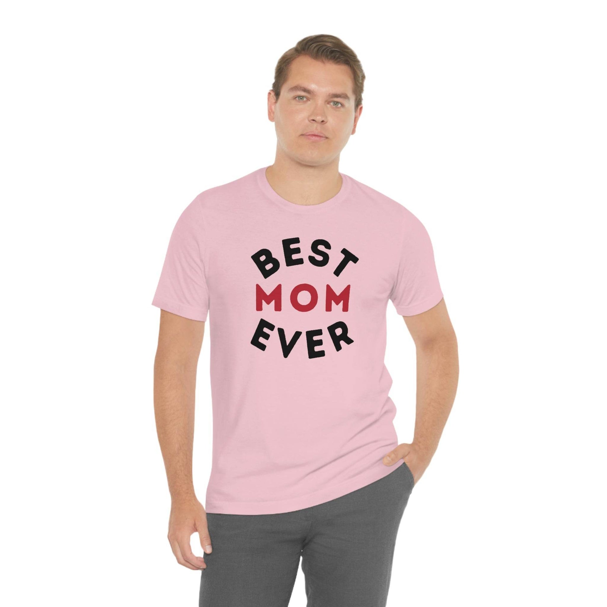Best Mom Ever Shirt, Mothers day shirt, gift for mom, Mom birthday gift, Mothers day t shirts, Mothers shirts, Best mothers day gifta - Giftsmojo