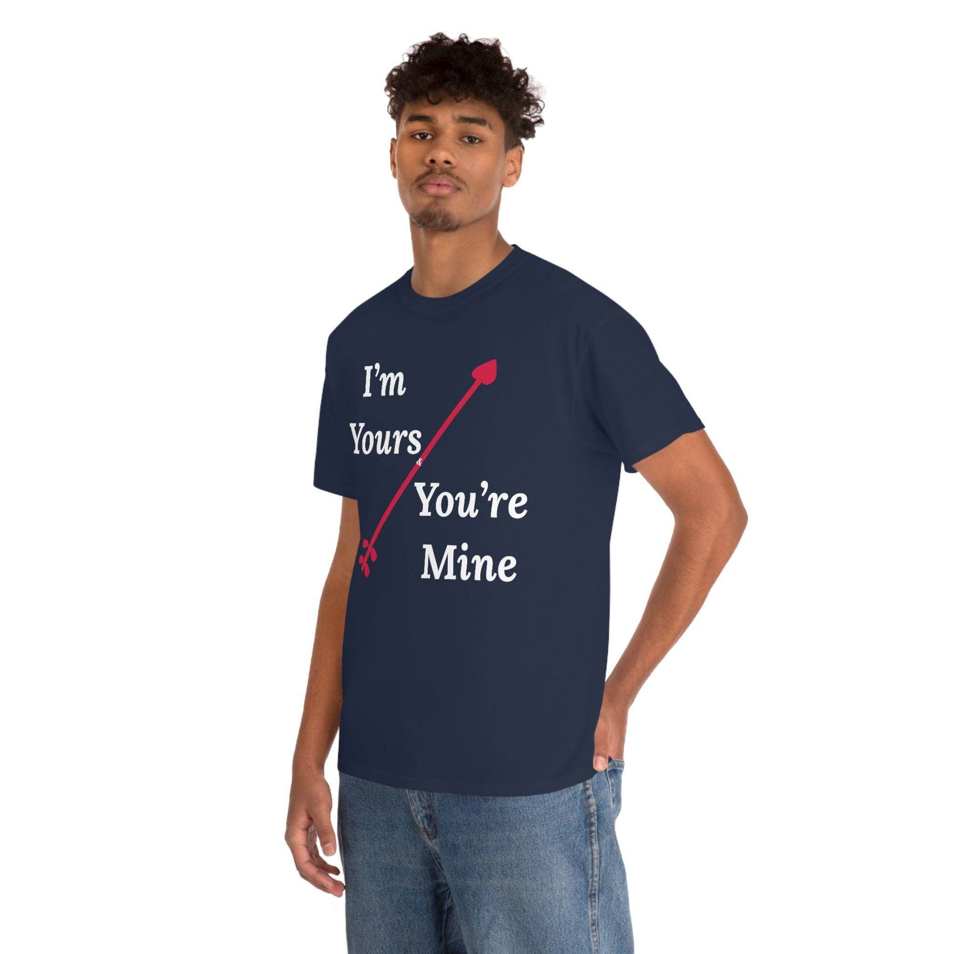 I'm Yours and You're Mine Cotton Tee - Giftsmojo