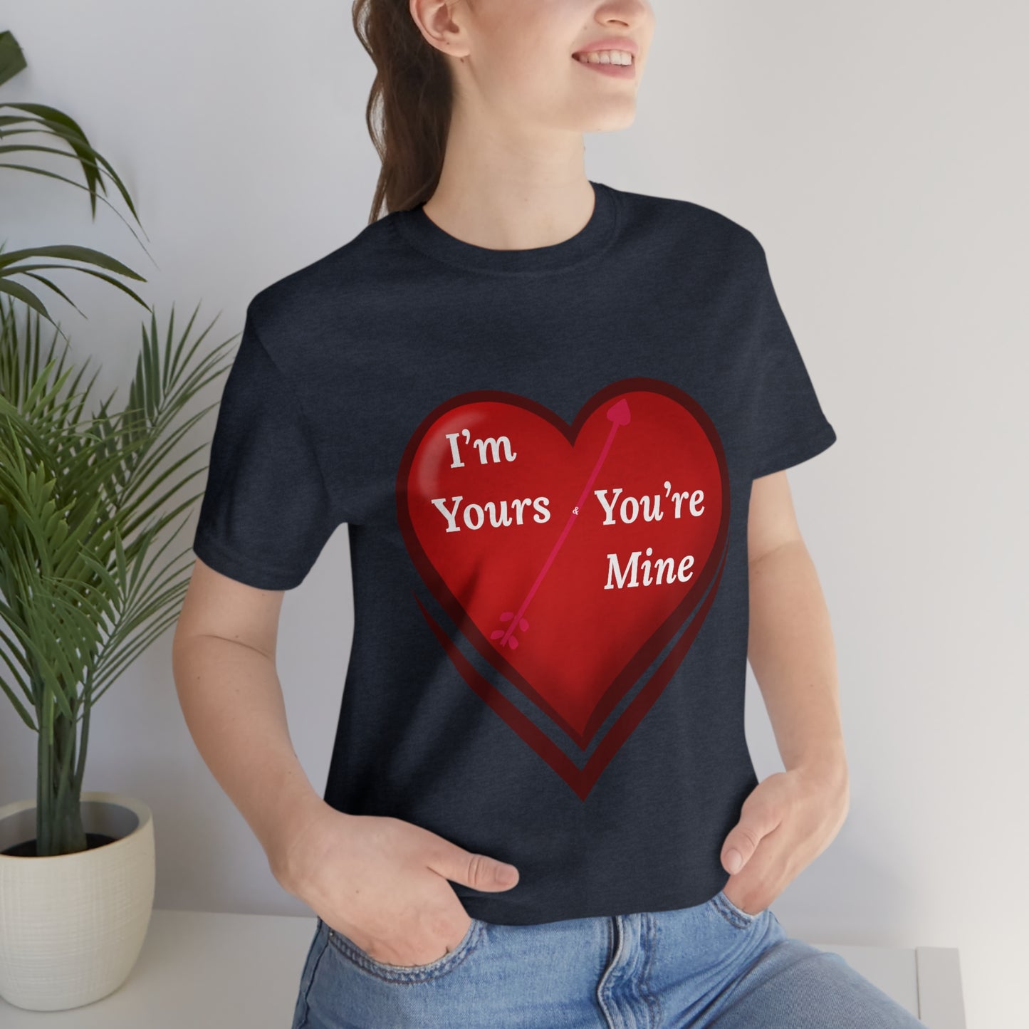 I'm Yours and You're Mine Heart Tee