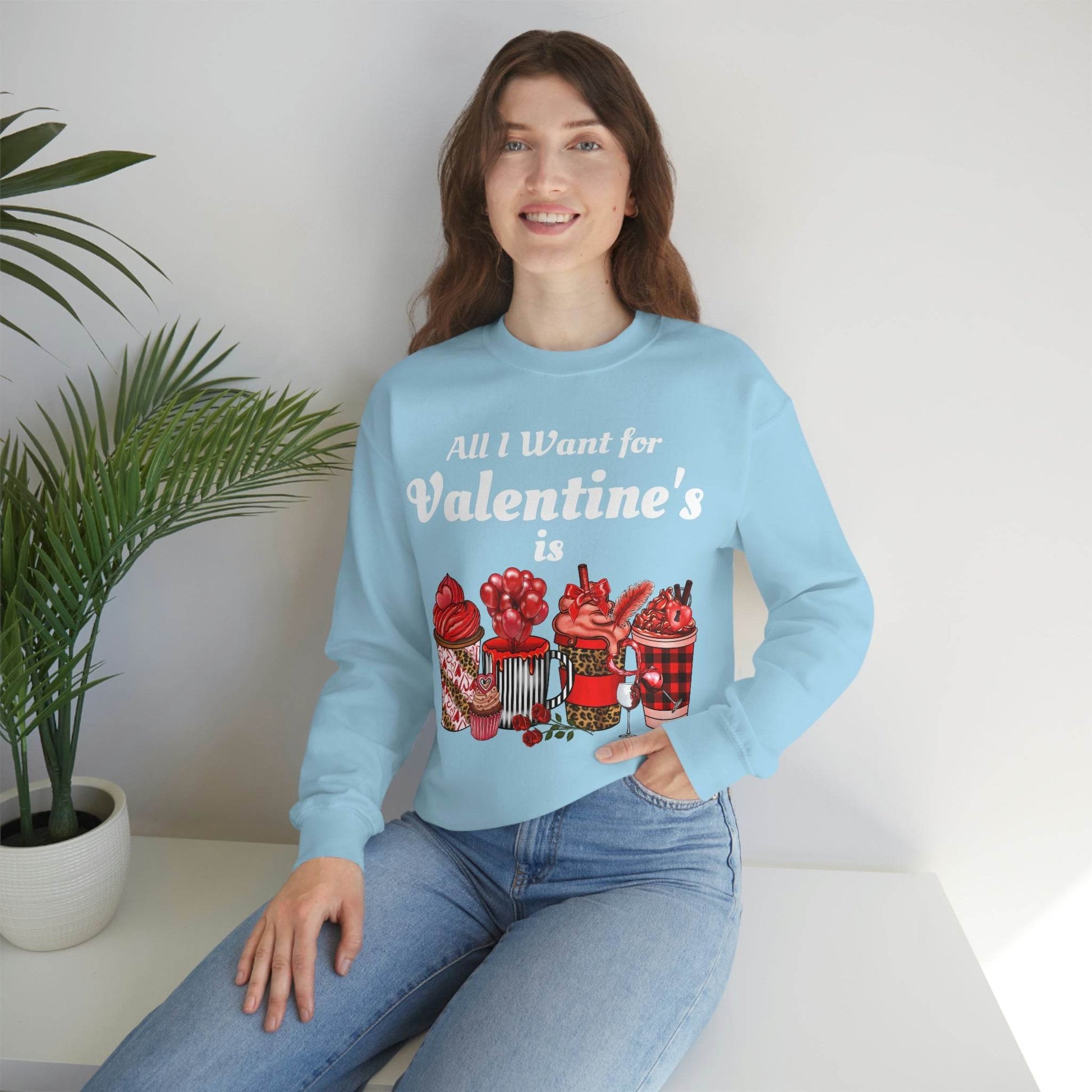 All I want for Valentines is Coffee Sweatshirt - Giftsmojo