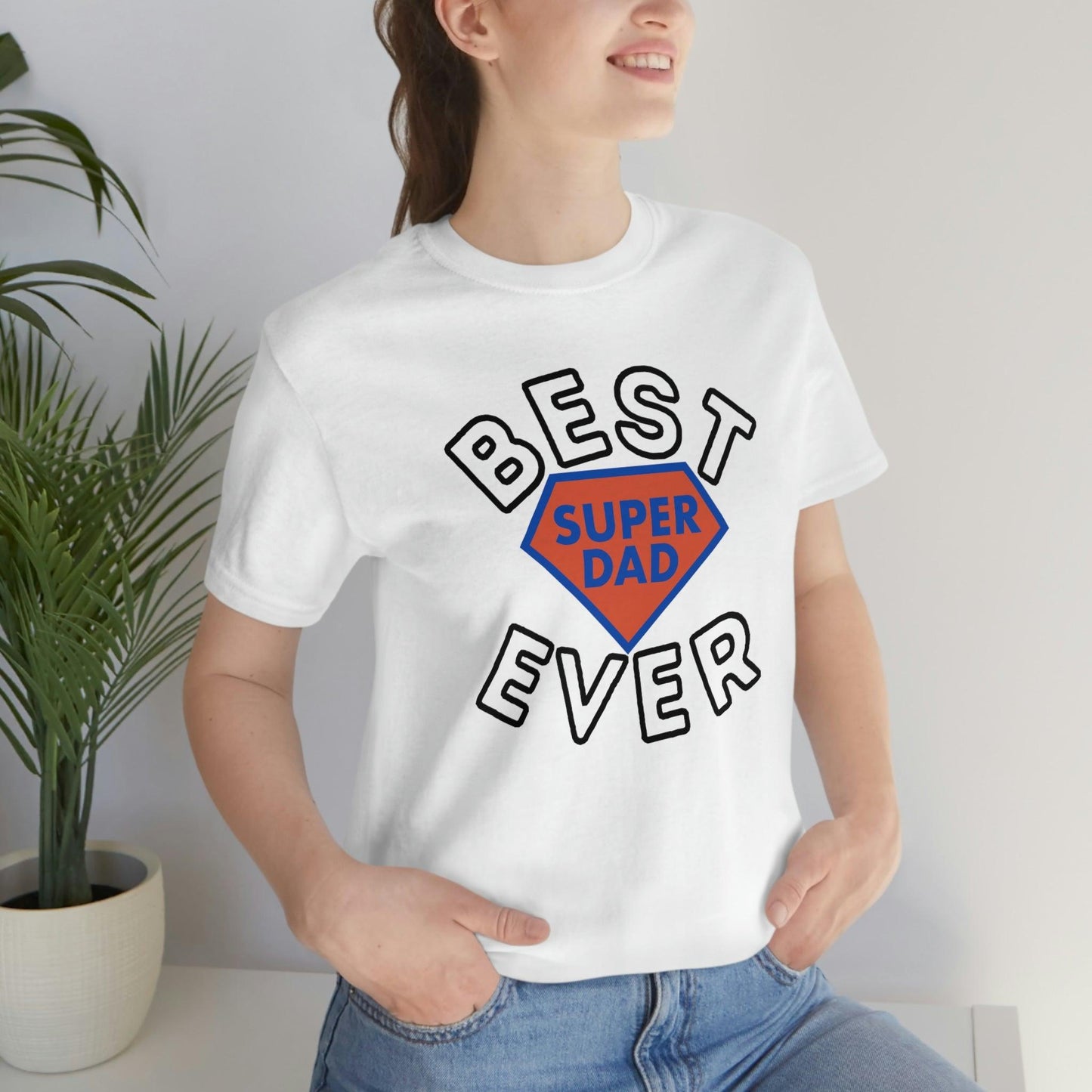 Dad Gift - Best Dad Gift - Best Super Dad Ever Shirt -Dad Shirt - Funny Fathers Gift - Husband Gift - Funny Dad Tshirt - Dad Birthday Gift