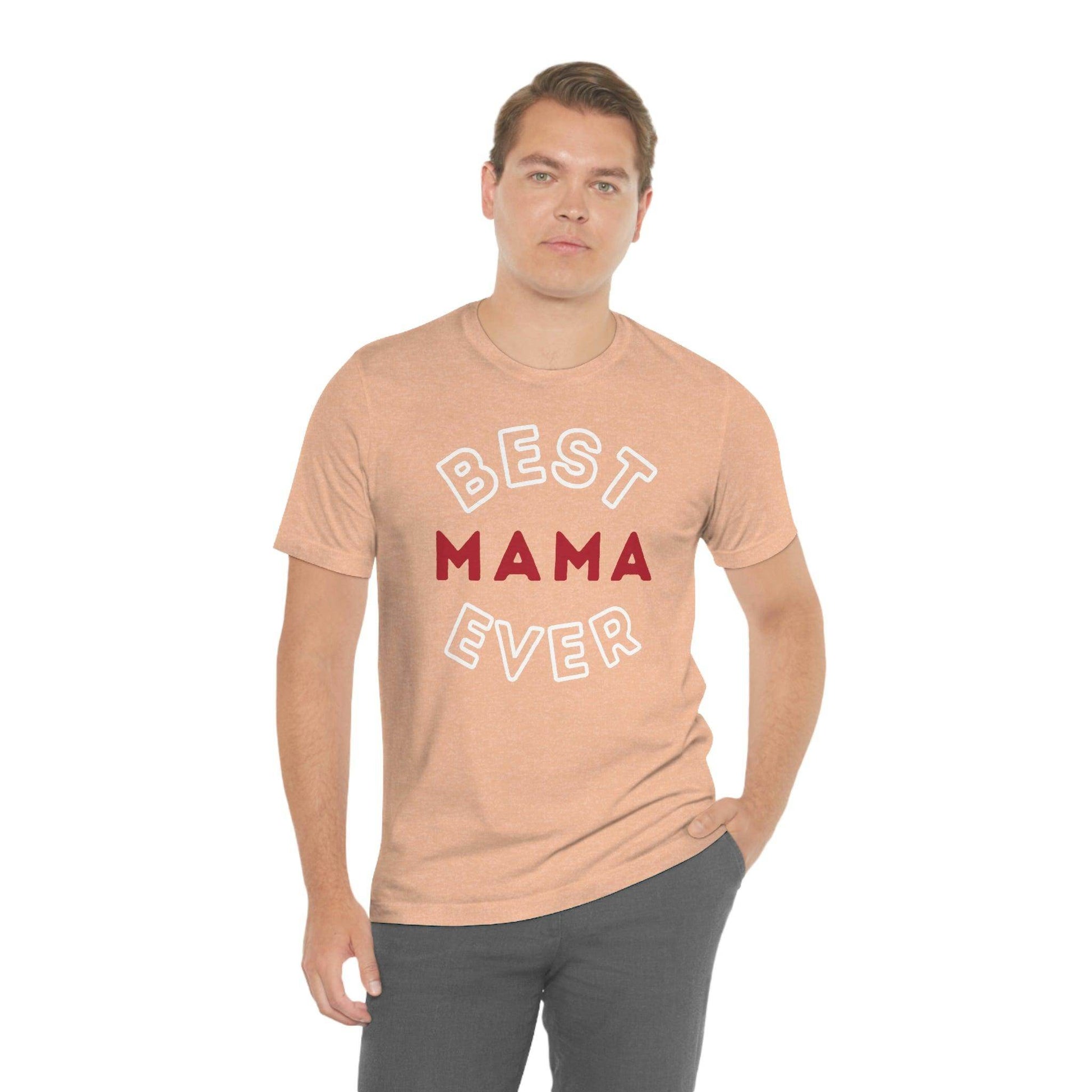 Best Mom Ever Shirt, Mothers day shirt, gift for mom, Mom birthday gift, Mothers day t shirts, Mothers shirts, Best mothers day gifta - Giftsmojo
