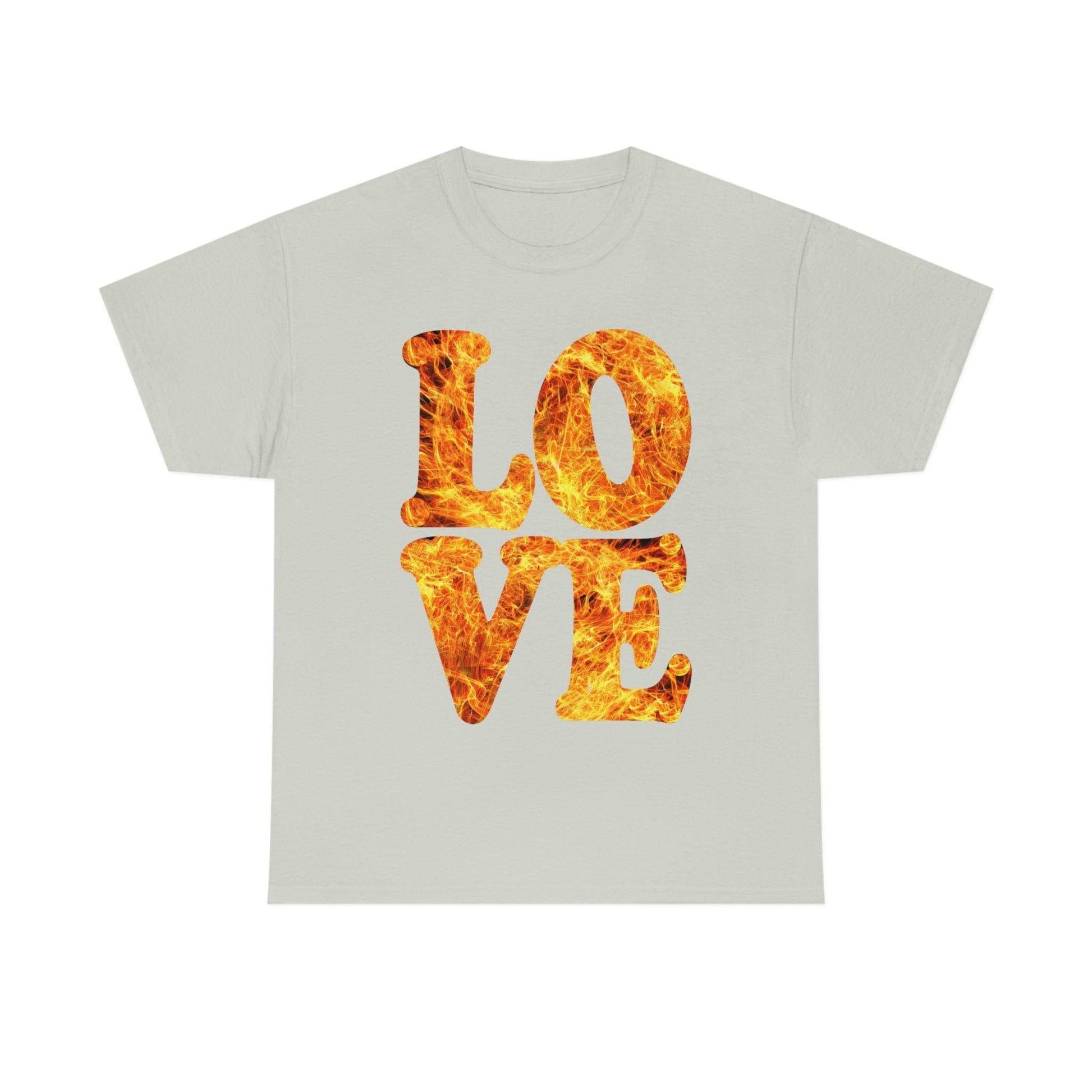 love fire big Tee - Giftsmojo