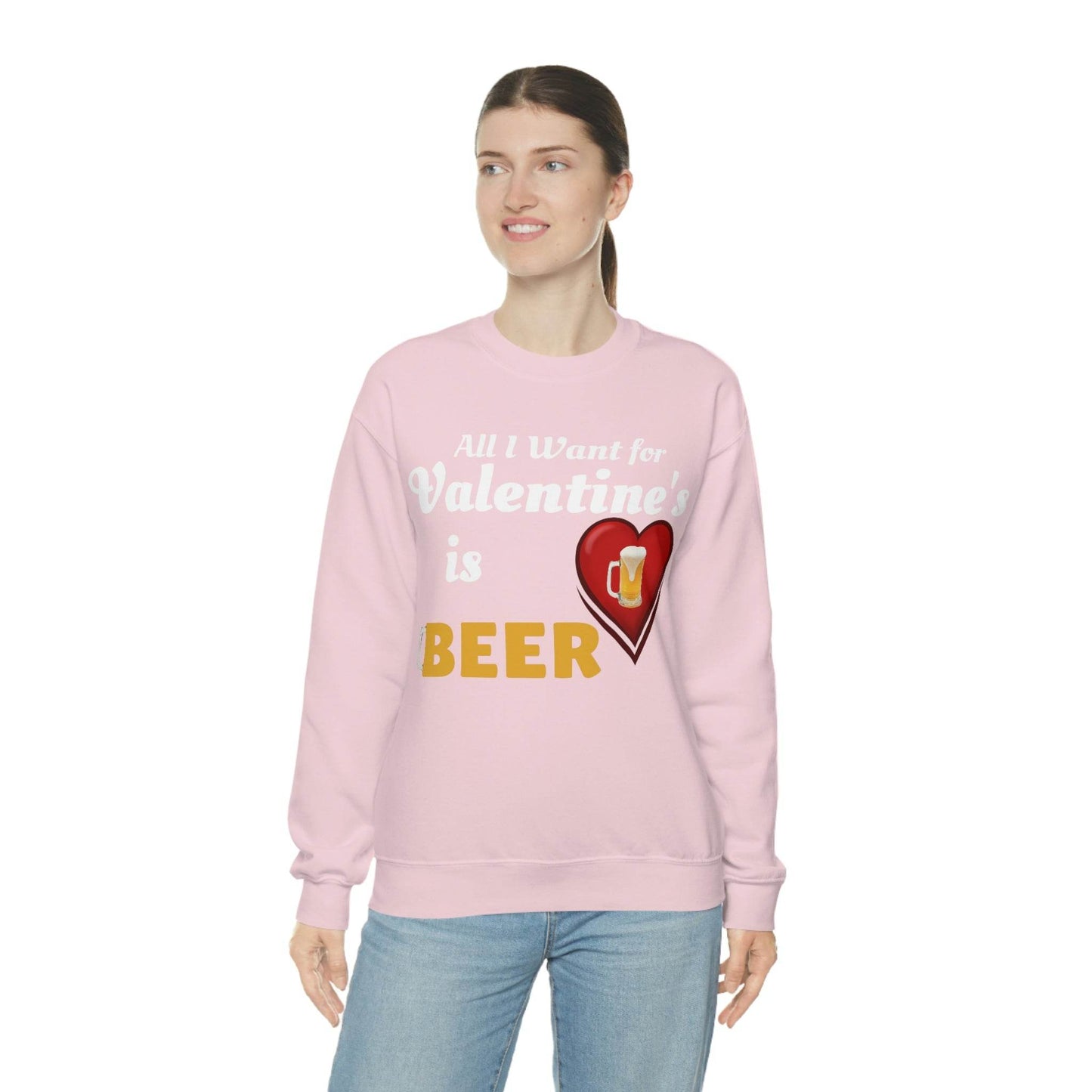 All I want for Valentine's is Beer Sweatshirt - Giftsmojo
