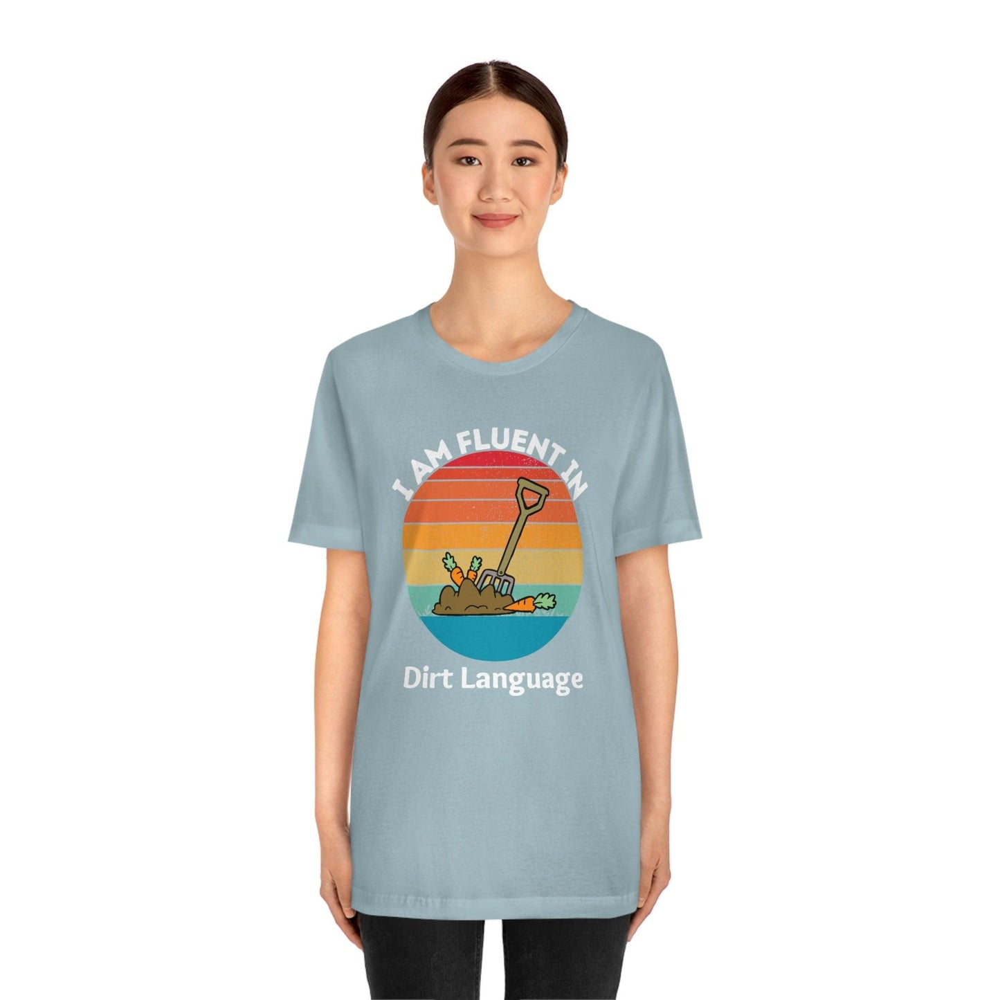 Gardener shirt Garden t-shirt Botanical Shirt Plant Lover Shirt Gardener Gift, Garden Shirt, Garden Tee I am fluent in dirt language
