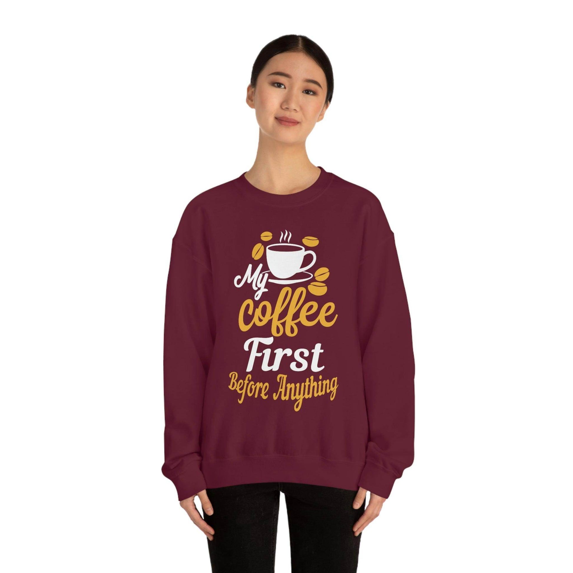 My Coffee First before anything Sweatshirt - Giftsmojo