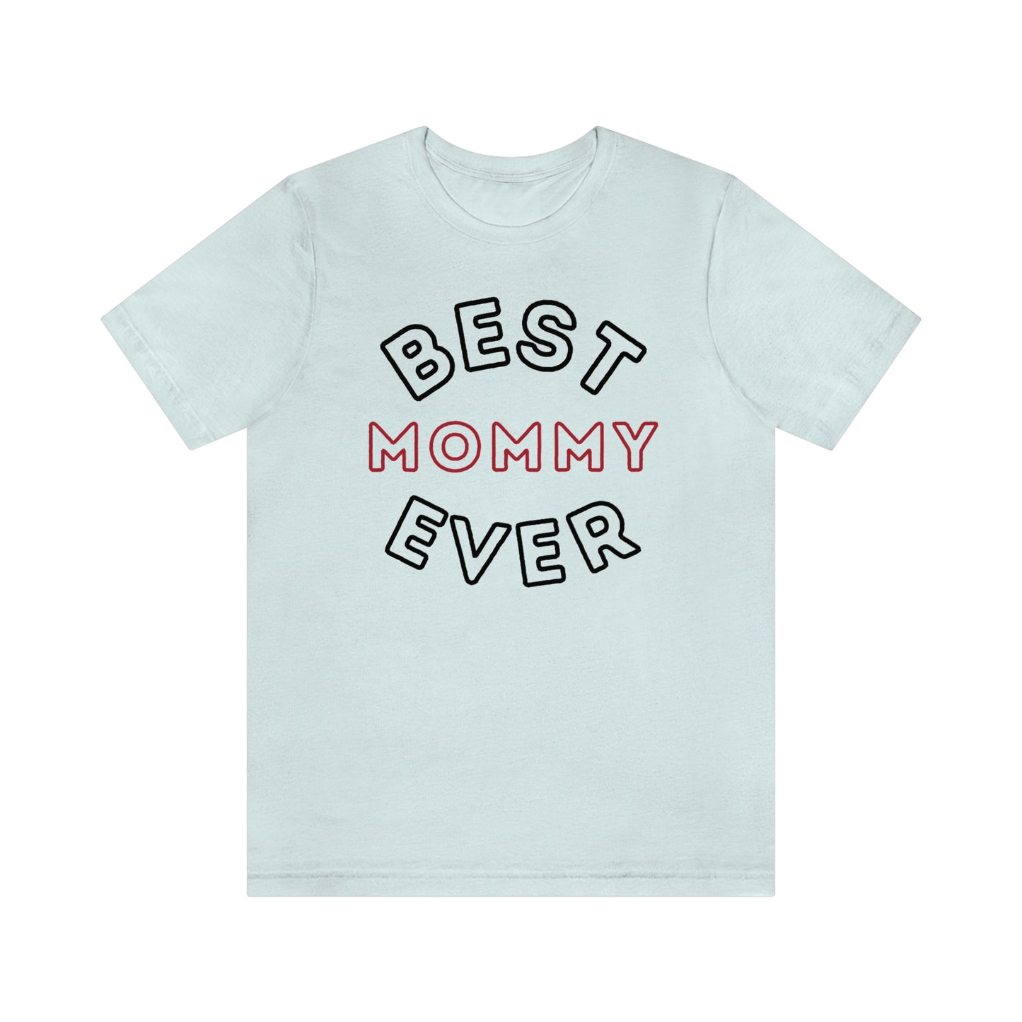 Best Mom Ever Shirt, Mothers day shirt, gift for mom, Mom birthday gift, Mothers day t shirts, Mothers shirts, Best mothers day gifta