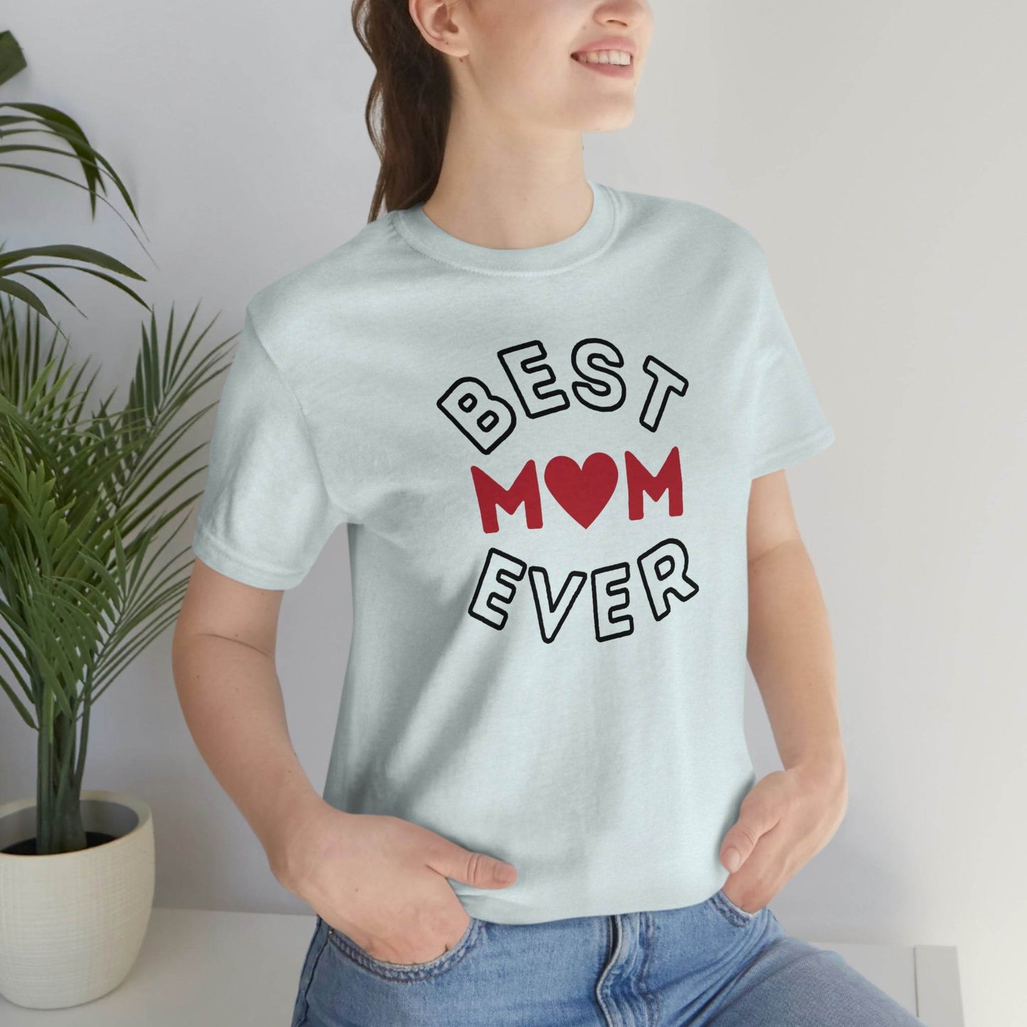 Best Mom Ever Shirt, Mothers day shirt, gift for mom, Mom birthday gift, Mothers day t shirts, Mothers shirts, Best mothers day gifta - Giftsmojo