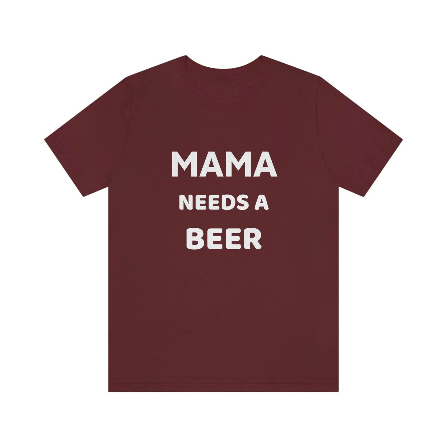 Mama needs a beer - gift for beer lover - Funny beer shirt - Funny shirt - Giftsmojo