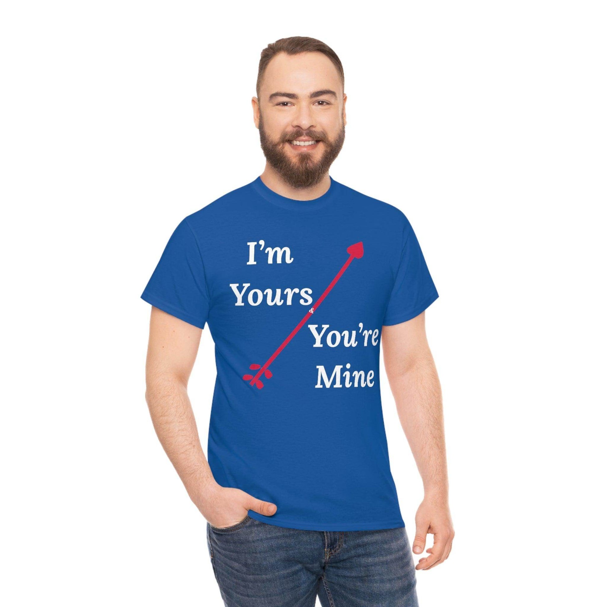 I'm Yours and You're Mine Cotton Tee - Giftsmojo