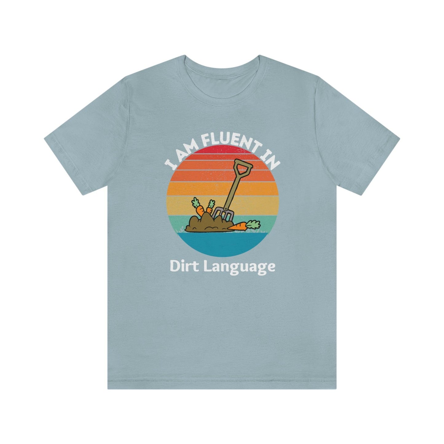 Gardener shirt Garden t-shirt Botanical Shirt Plant Lover Shirt Gardener Gift, Garden Shirt, Garden Tee I am fluent in dirt language