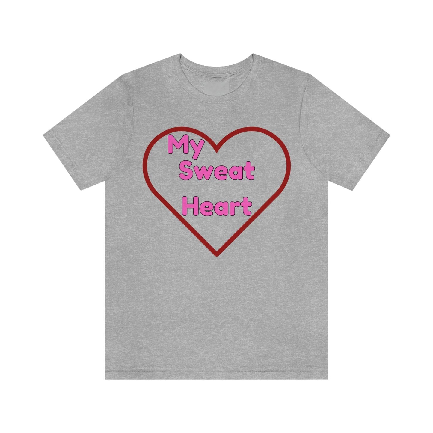 My Sweat Heart - Love shirt - Gift for wife - Gift for Husband - Gift for Girlfriend and Boyfriend - Giftsmojo