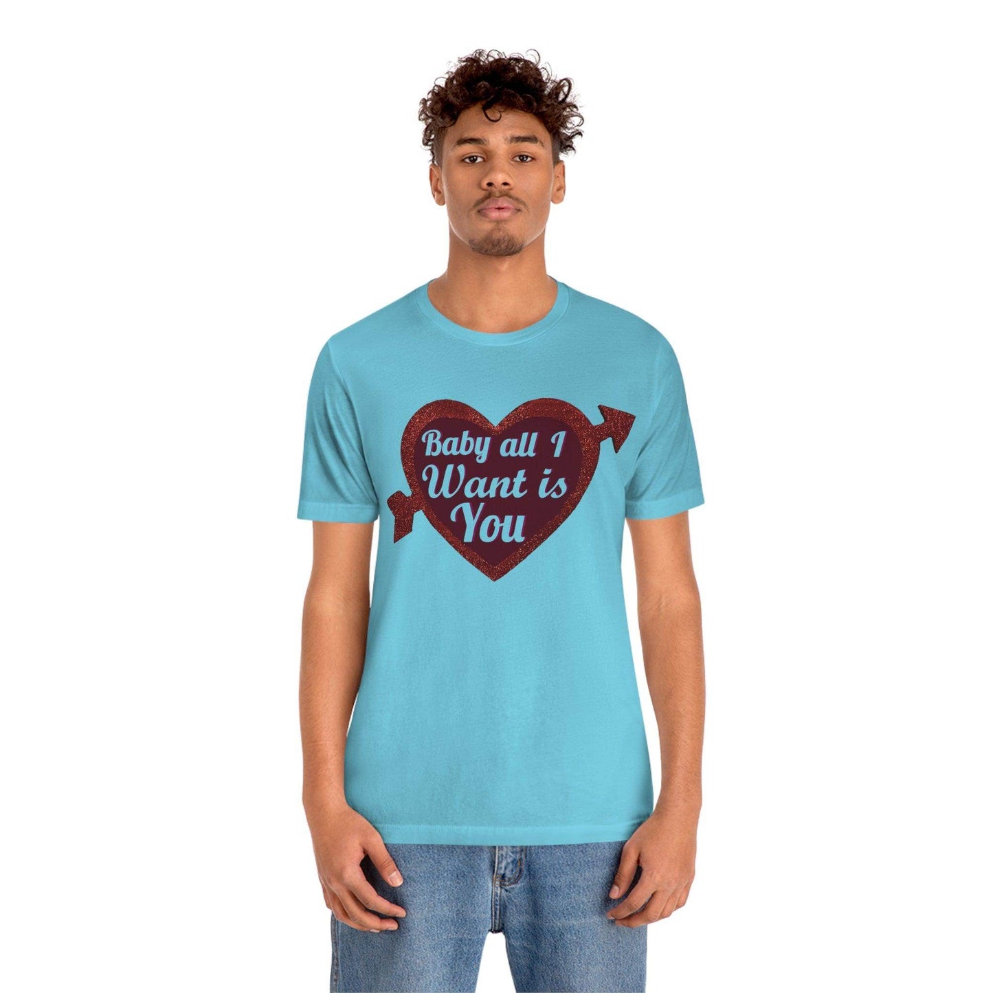 Baby all I want is You Tee - Giftsmojo