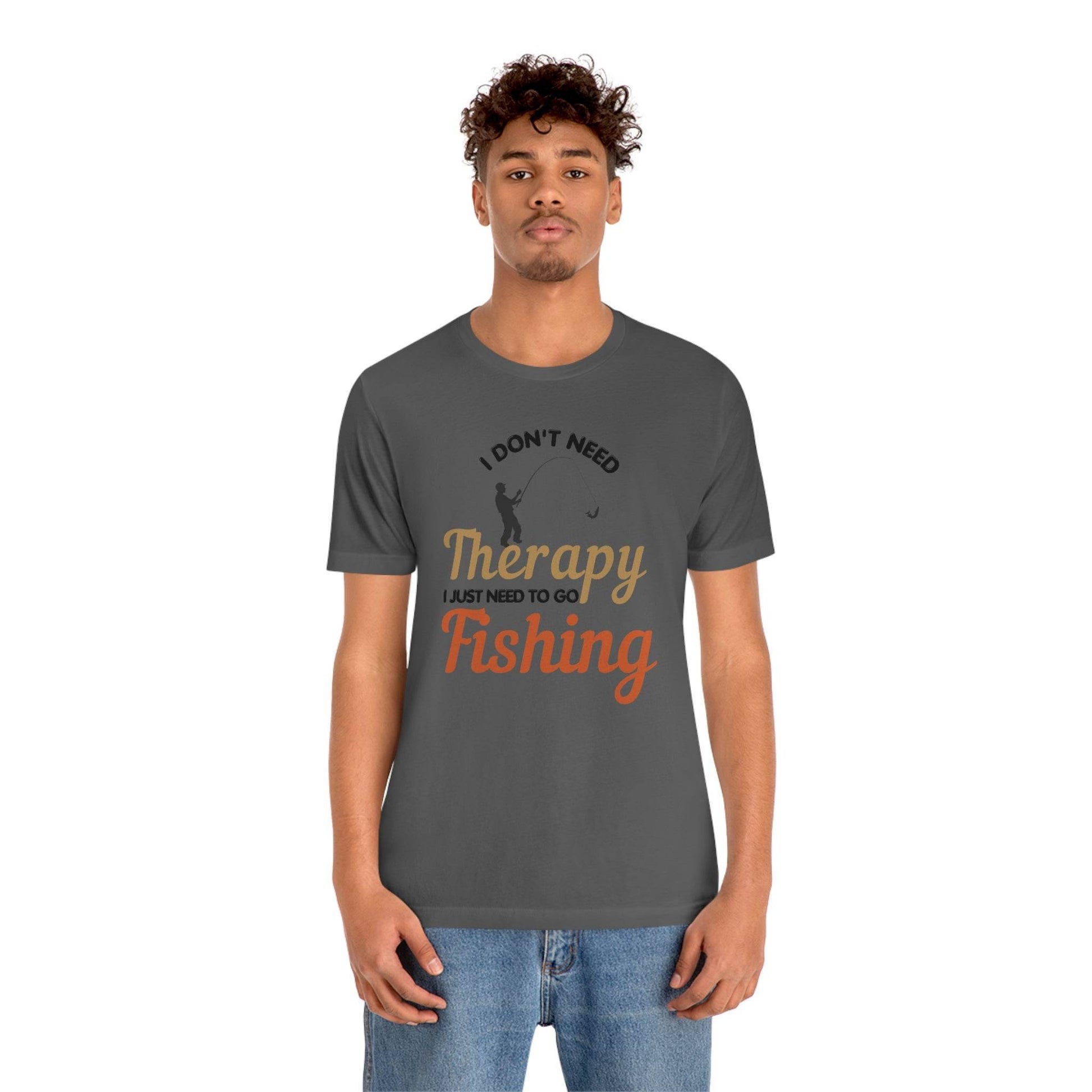 I don't need therapy I just need to go Fishing shirt, fishing shirt, dad shirt, father's day shirt, gift for Dad - Giftsmojo